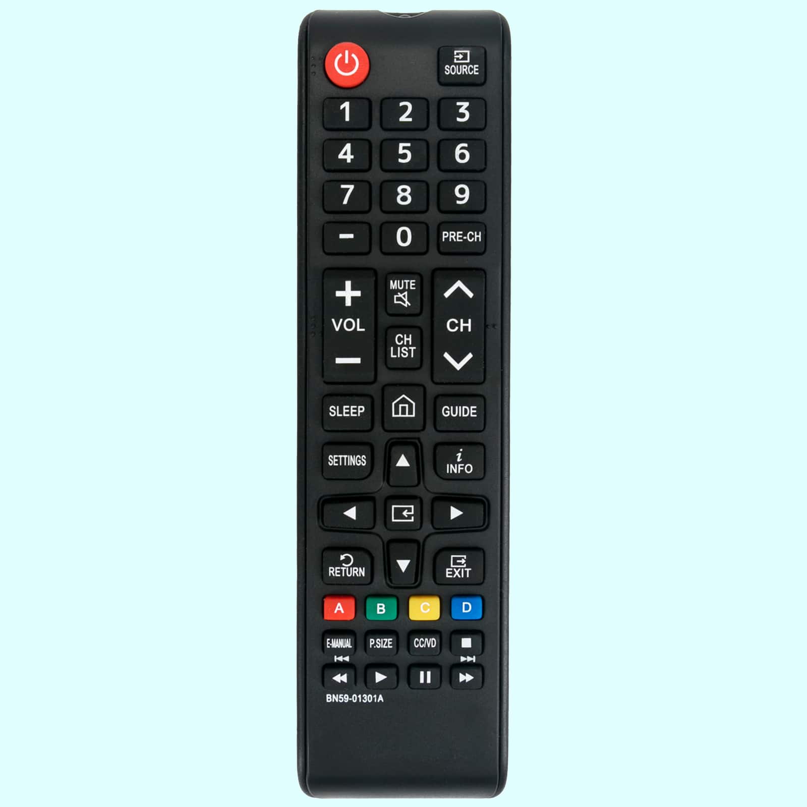 SOURCE 1 2 3 4 5 6 7 8 9 - 0 PRE-CH + VOL - MUTE CH LIST SLEEP GUIDE SETTINGS INFO RETURN EXIT A B C D E-MANUAL P.SIZE CC/VD BN59-01301A