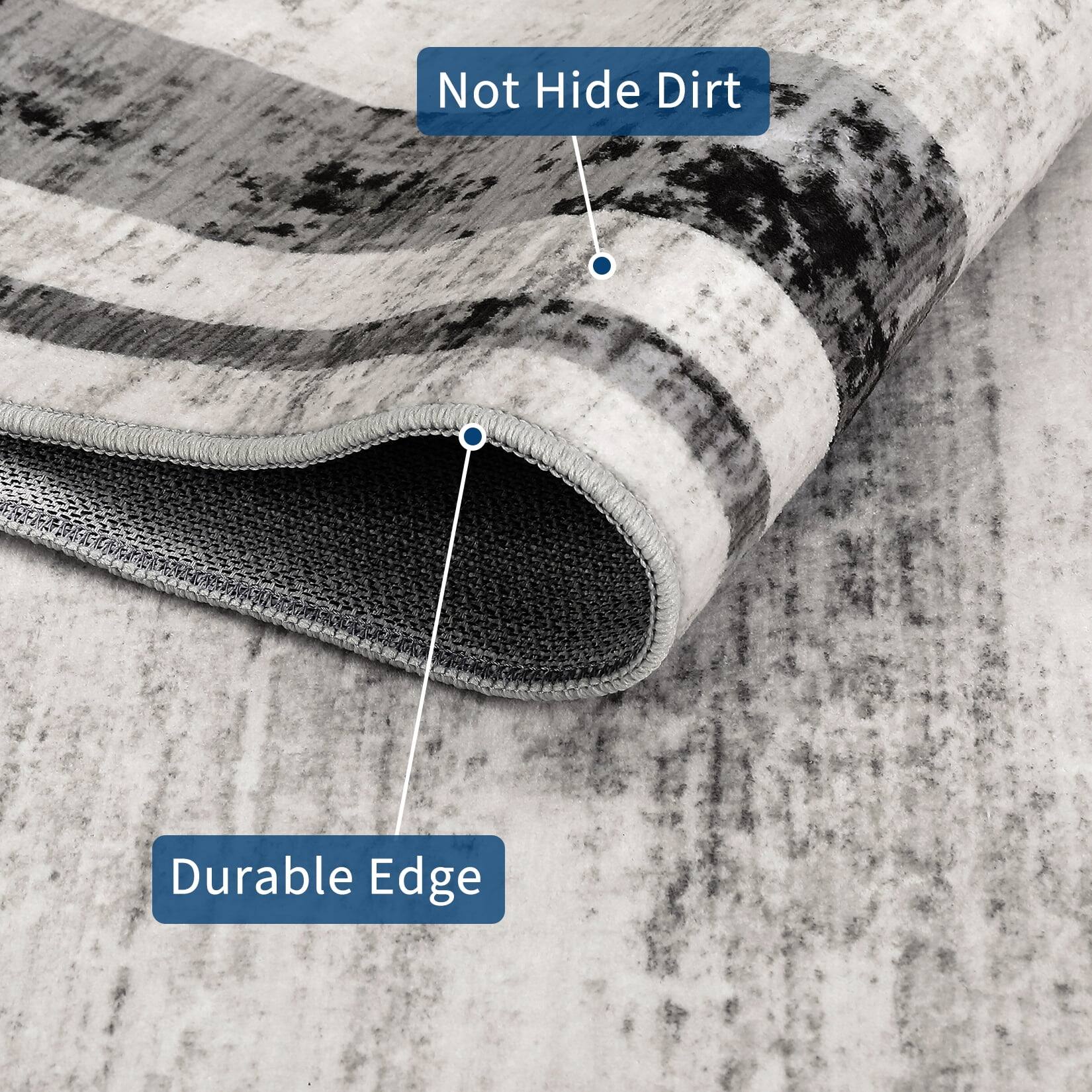 Not Hide Dirt  
Durable Edge
