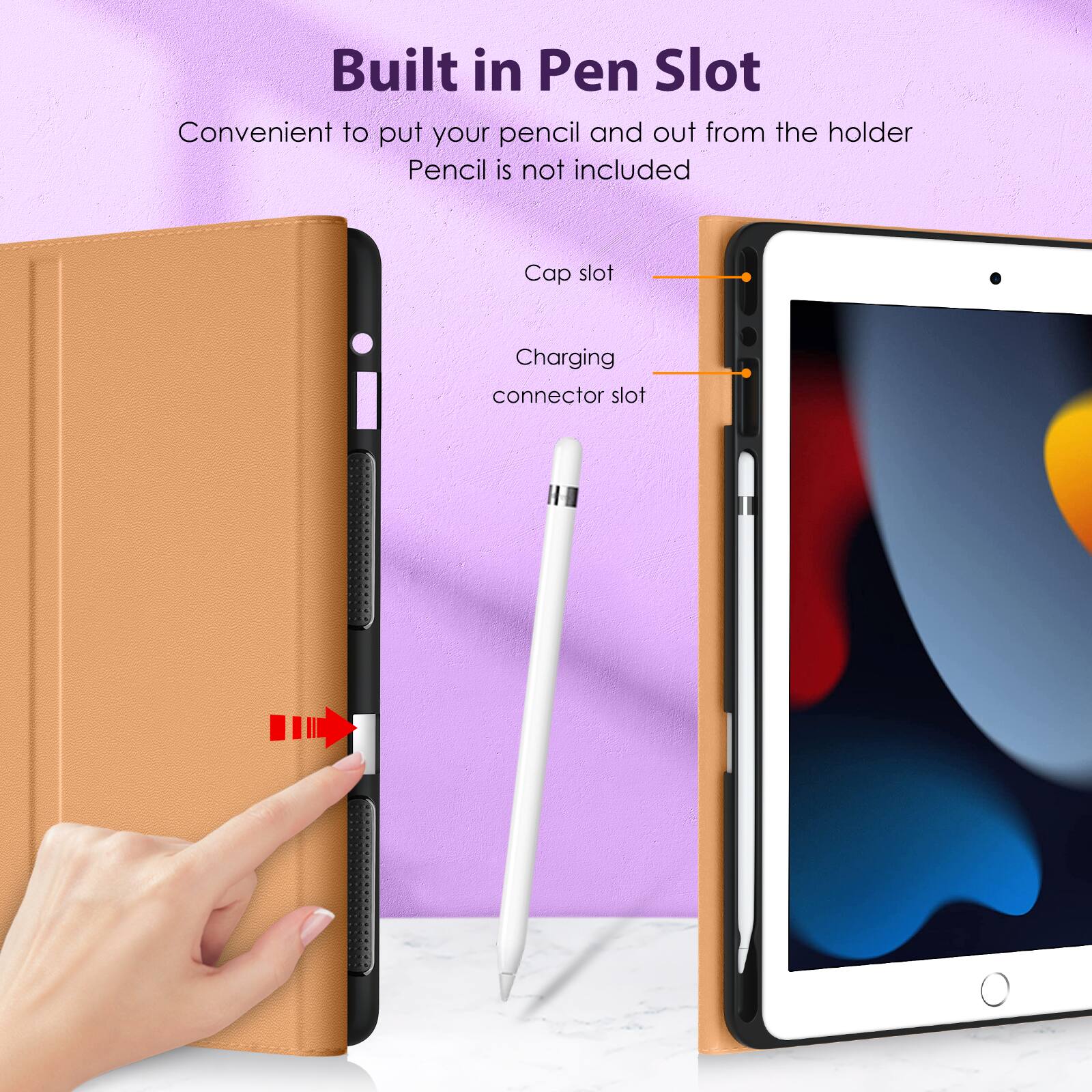 Built in Pen Slot  
Convenient to put your pencil and out from the holder  
Pencil is not included  

Cap slot  
Charging connector slot