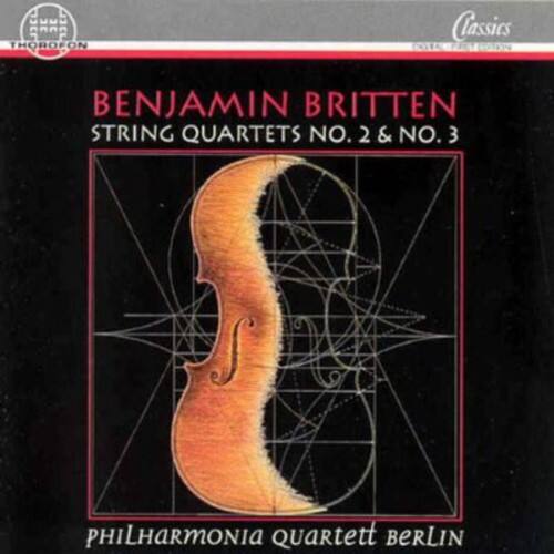 BENJAMIN BRITTEN  
STRING QUARTETS NO. 2 & NO. 3  

PHILHARMONIA QUARTETT BERLIN  

THOROFON Classics  
Classics