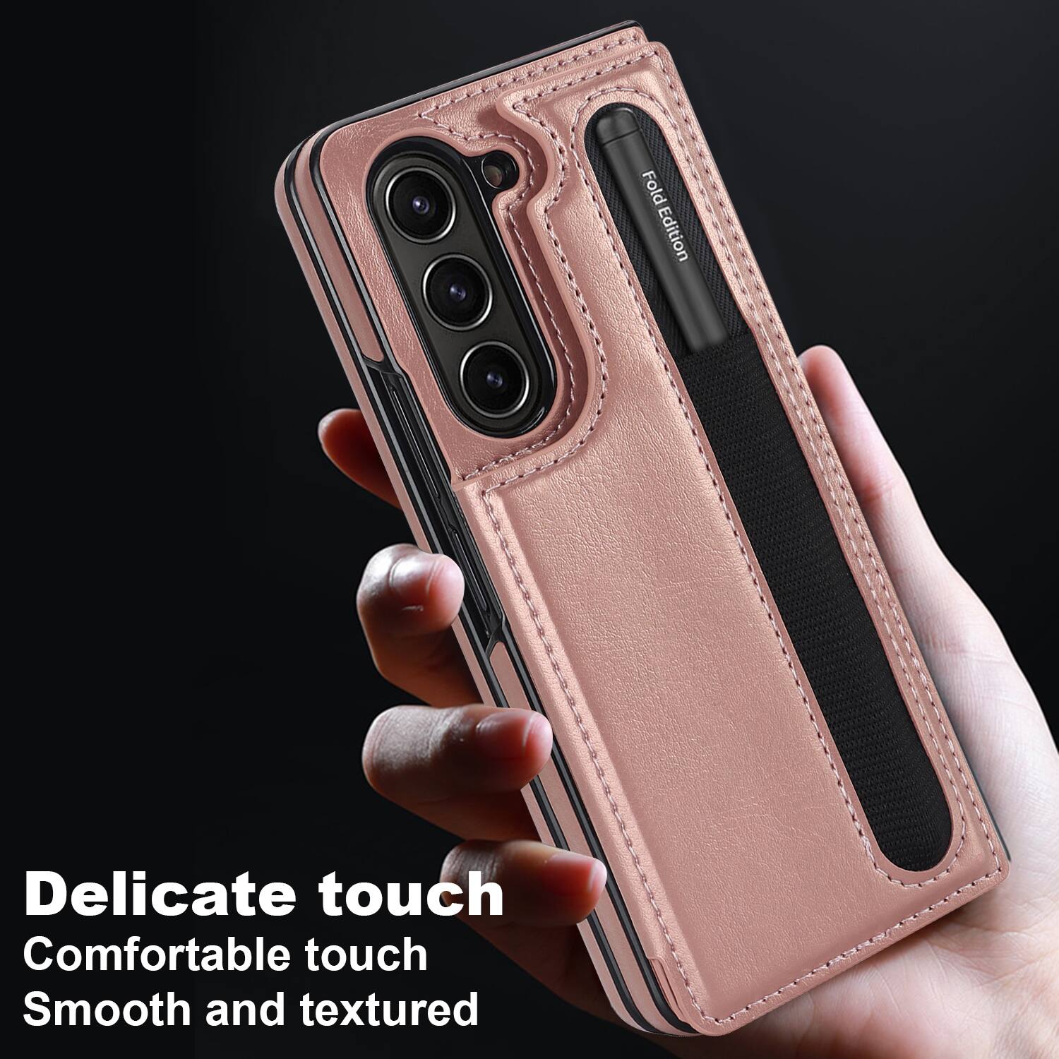 Fold Edition  
Delicate touch  
Comfortable touch  
Smooth and textured