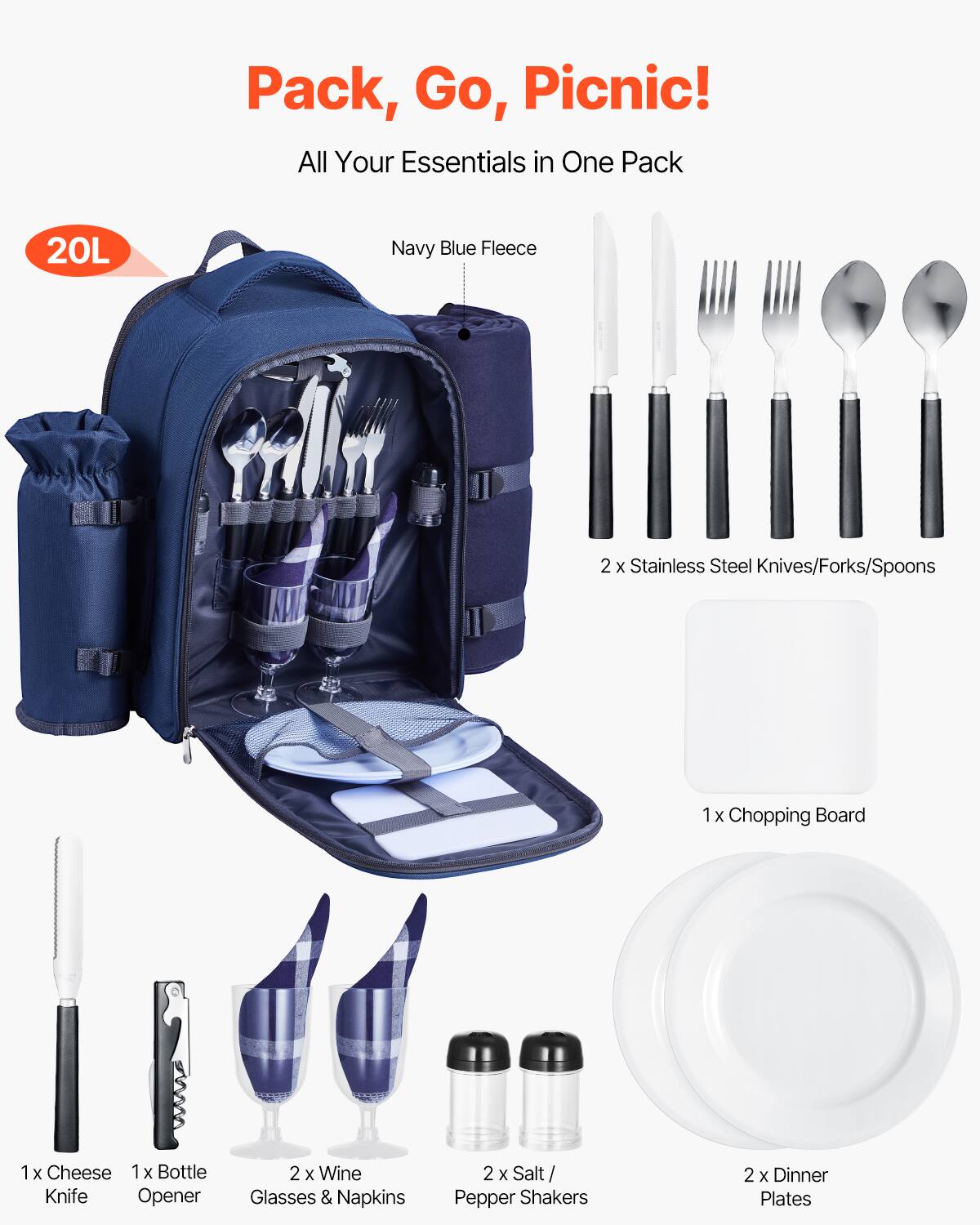 Pack, Go, Picnic!  
All Your Essentials in One Pack  

20L Navy Blue Fleece  

- 2 x Stainless Steel Knives/Forks/Spoons  
- 1 x Chopping Board  
- 1 x Cheese Knife  
- 1 x Bottle Opener  
- 2 x Wine Glasses & Napkins  
- 2 x Salt/Pepper Shakers  
- 2 x Dinner Plates