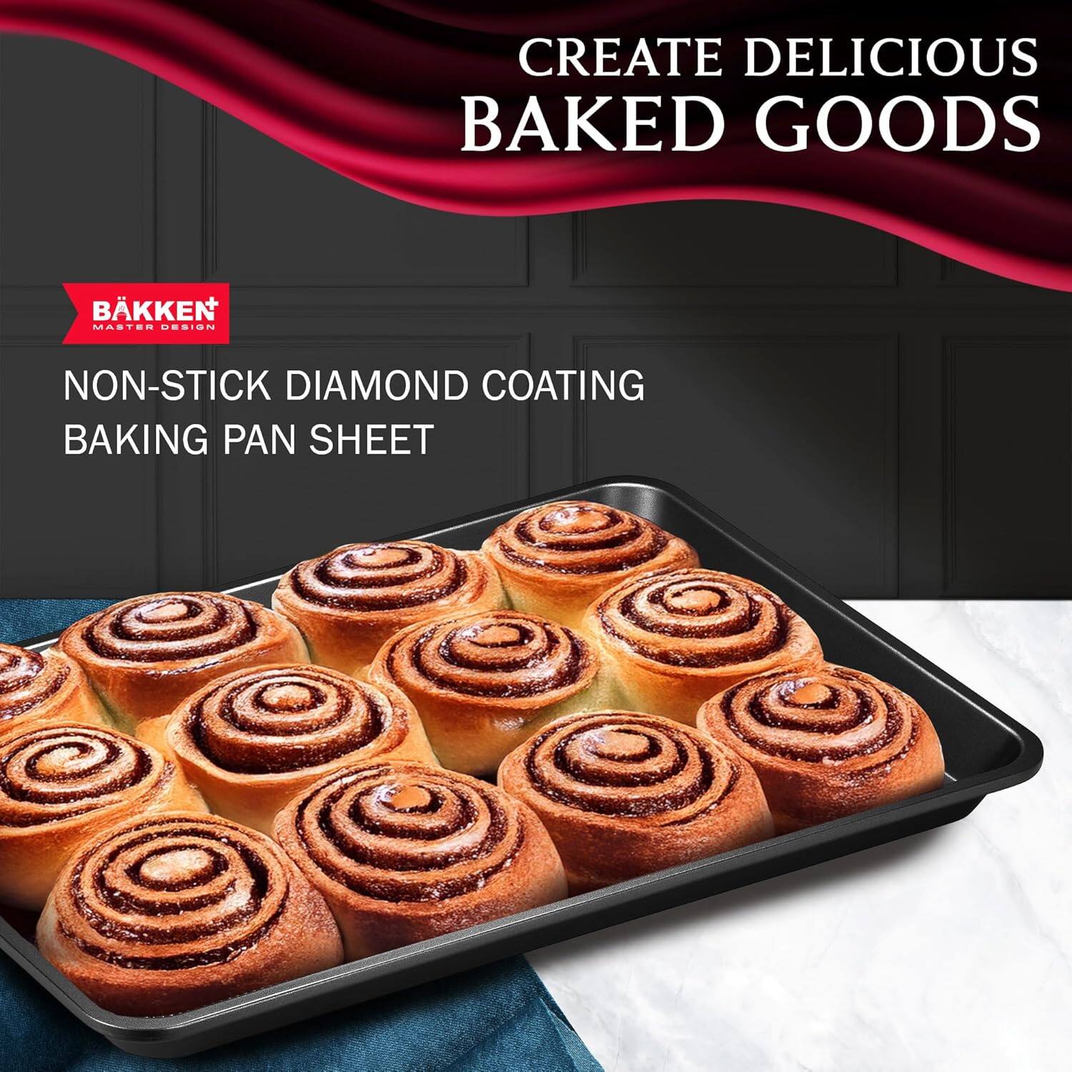 CREATE DELICIOUS BAKED GOODS

BÅKKEN MASTER DESIGN

NON-STICK DIAMOND COATING BAKING PAN SHEET