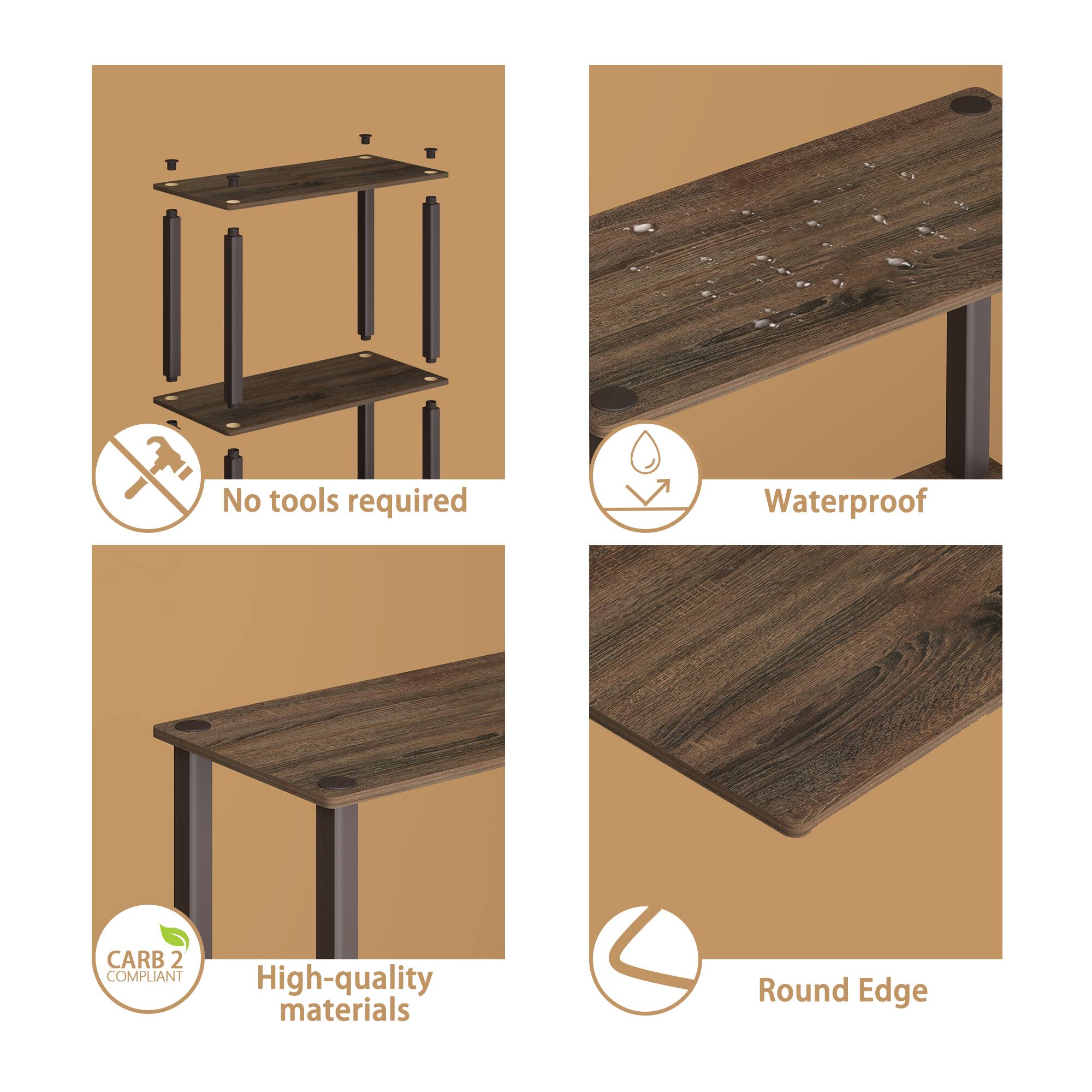 - No tools required
- Waterproof
- CARB 2 COMPLIANT
- High-quality materials
- Round Edge