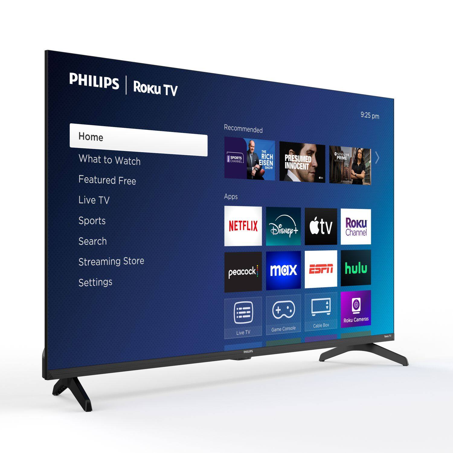 PHILIPS Roku TV

Home
- What to Watch
- Featured Free
- Live TV
- Sports
- Search
- Streaming Store
- Settings

Recommended
- SPORTS
- RICH EISEN
- PRESUMED INNOCENT
- ON THE LINE WITH PRIME

Apps
- NETFLIX
- Disney+
- Apple TV
- Roku Channel
- peacock
- max
- ESPN
- hulu
- Live TV
- Game Console
- Cable Box
- Roku Cameras

9:25 pm