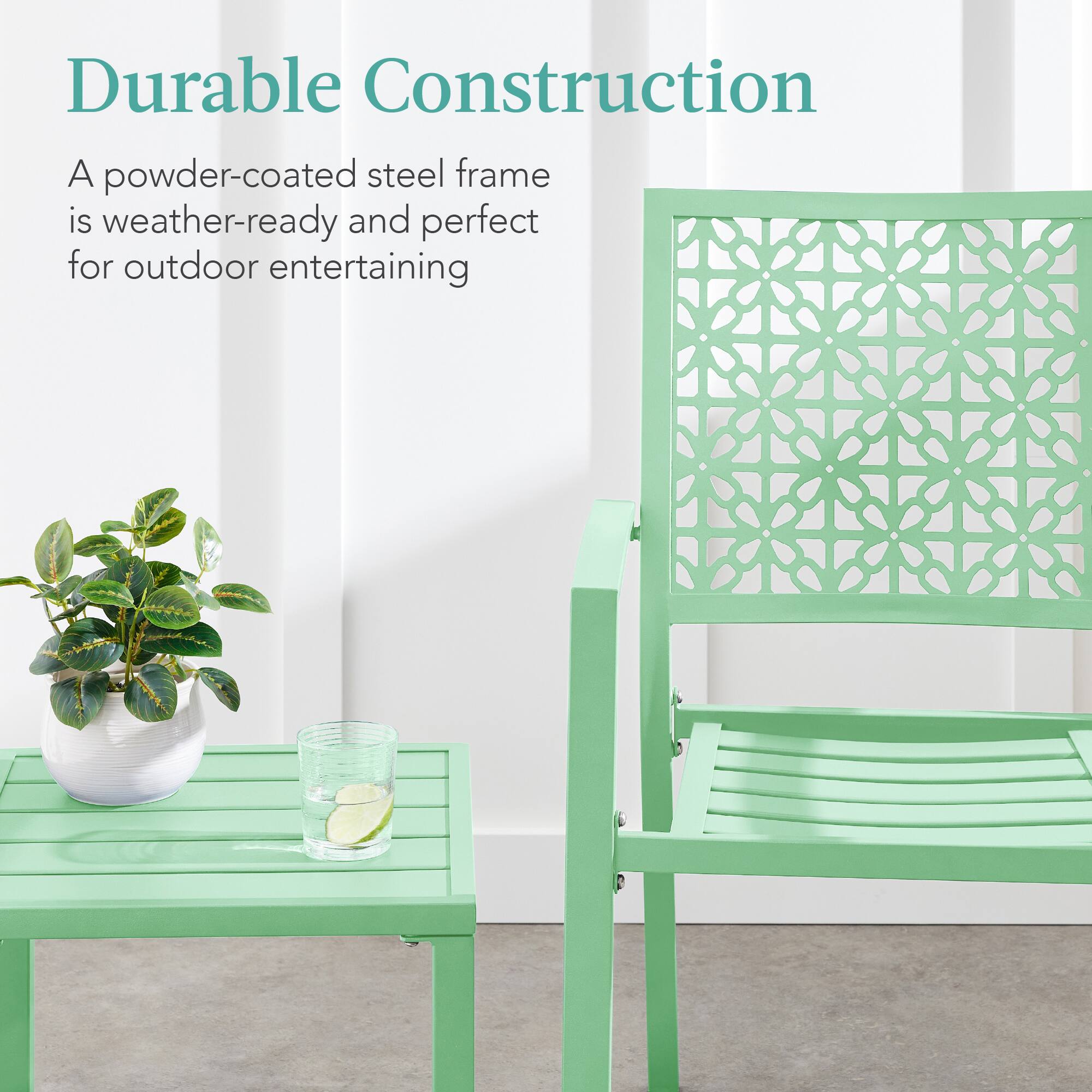 Durable Construction

A powder-coated steel frame is weather-ready and perfect for outdoor entertaining