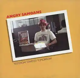 Angry Samoans - Yesterday Started Tomorrow - VINYL LP