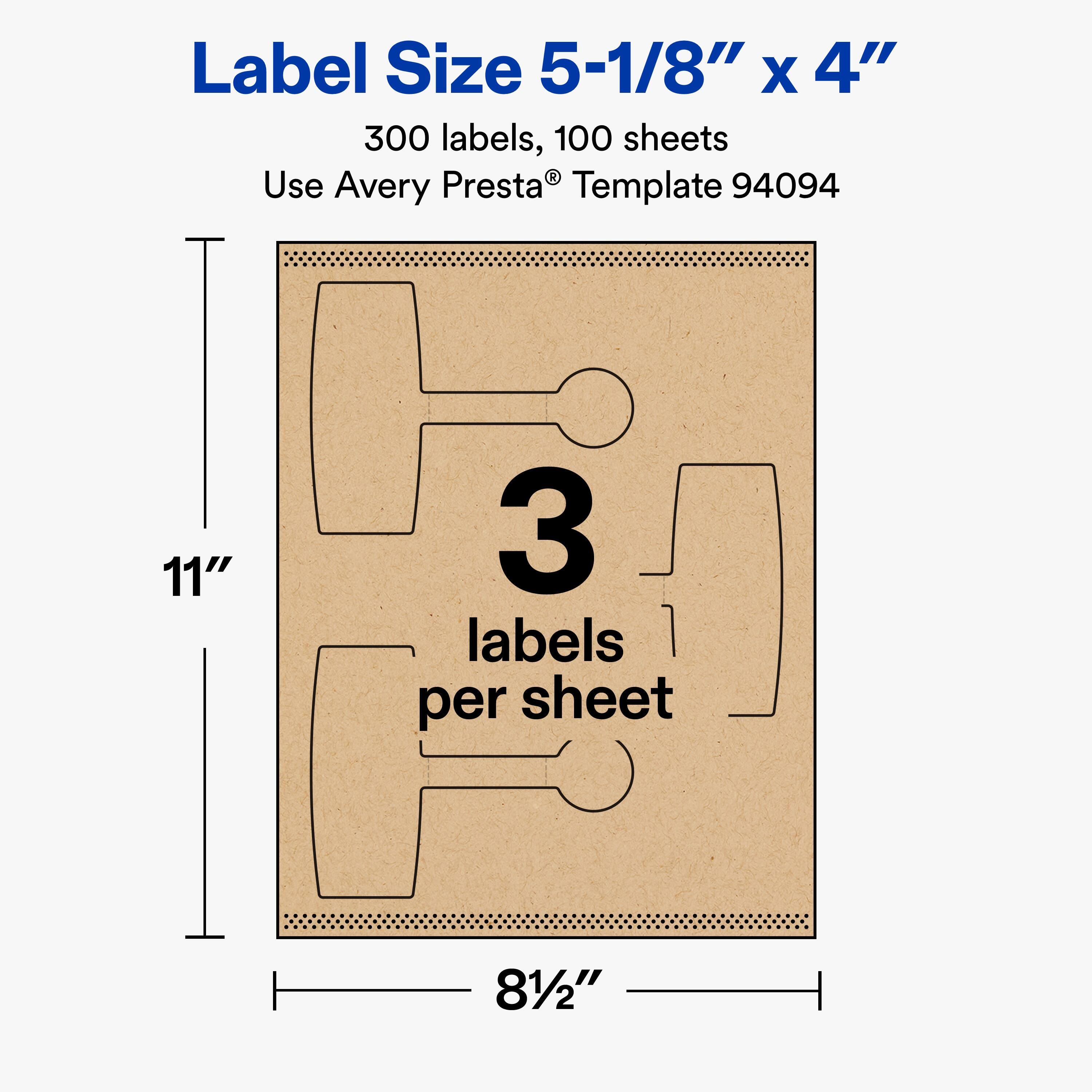Label Size 5-1/8" x 4"  
300 labels, 100 sheets  
Use Avery Presta® Template 94094  
11"  
3 labels per sheet  
8 1/2"