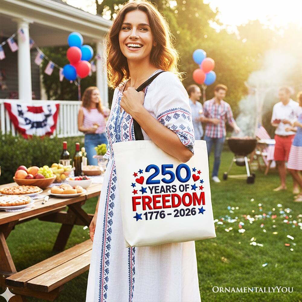 250 YEARS OF FREEDOM 1776-2026  
ORNAMENTALLY YOU