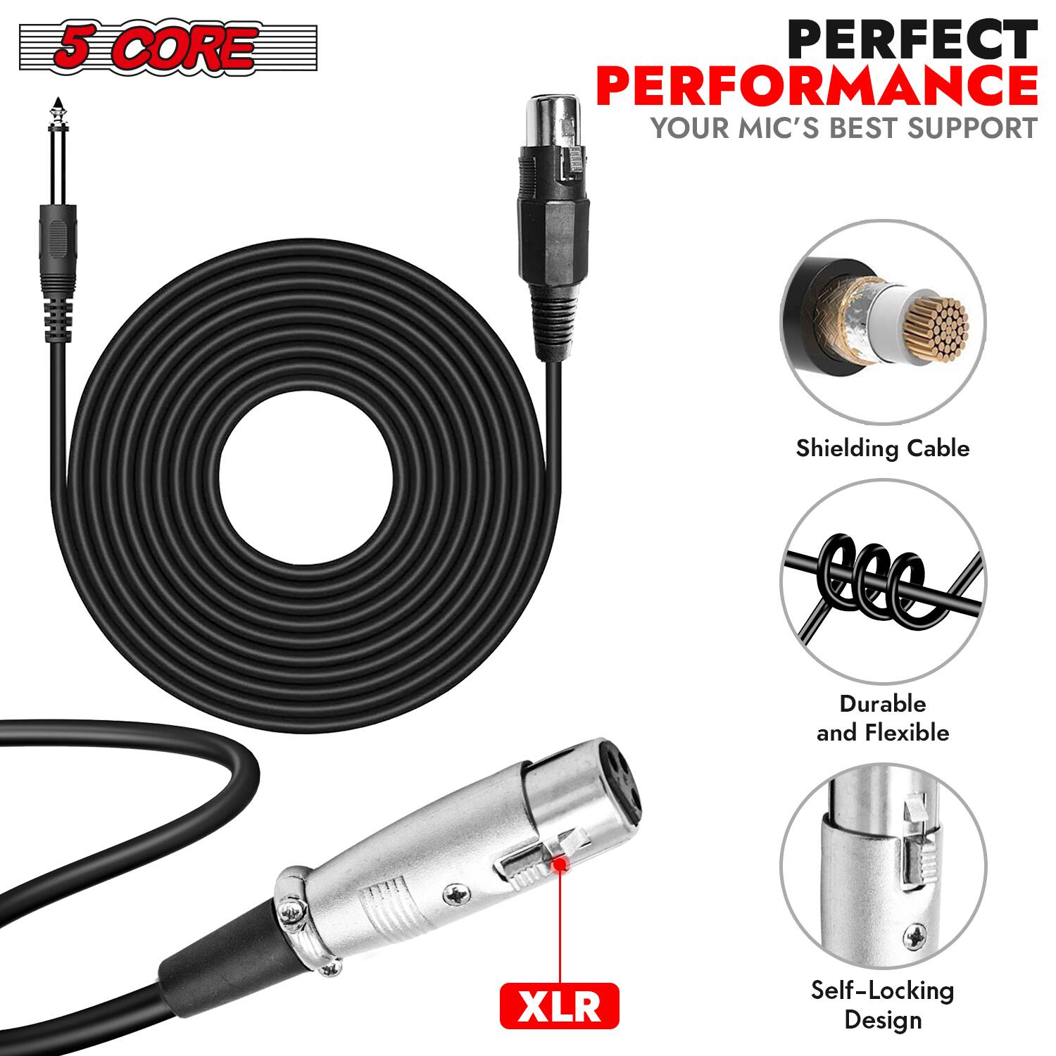 5 CORE  
PERFECT PERFORMANCE  
YOUR MIC'S BEST SUPPORT  

- Shielding Cable  
- Durable and Flexible  
- Self-Locking Design  

XLR