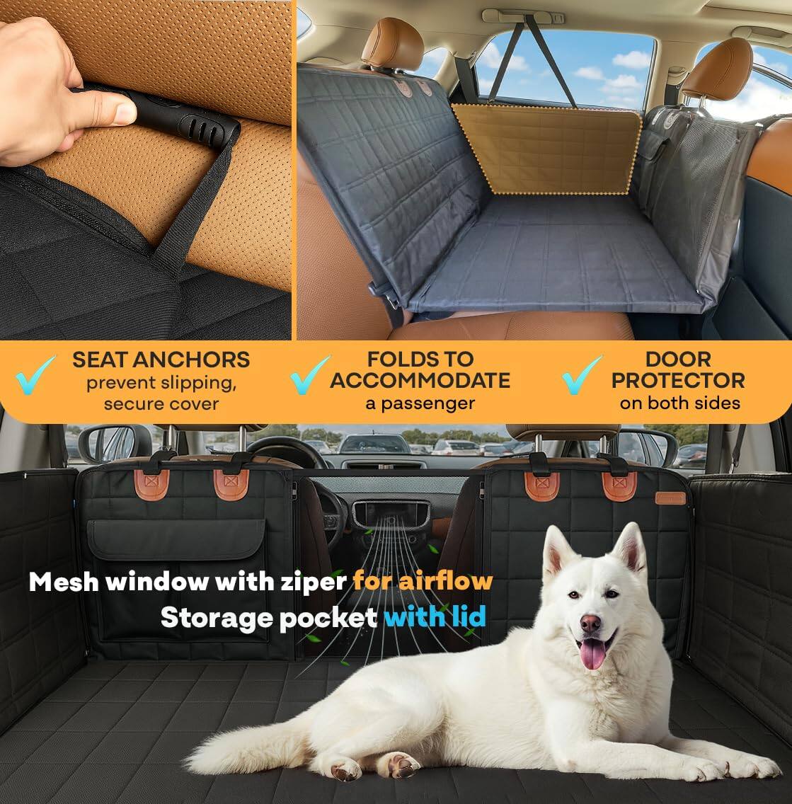 - SEAT ANCHORS prevent slipping, secure cover
- FOLDS TO ACCOMMODATE a passenger
- DOOR PROTECTOR on both sides
- Mesh window with zipper for airflow
- Storage pocket with lid