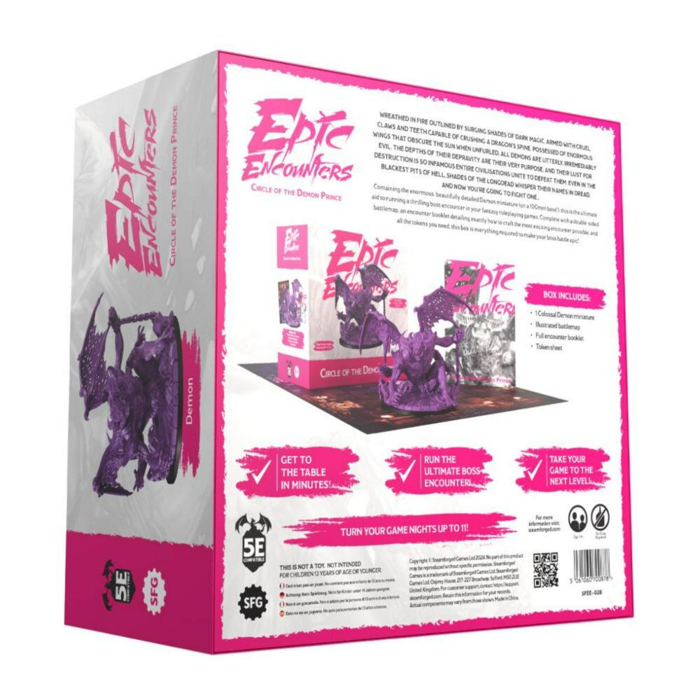 **Epic Encounters: Circle of the Demon Prince**

**Description:**
Wreathed in fire, outlined by surging shades of dark magic, armed with claws and teeth capable of crushing a mountain, wings that of crushing a city, and a spine possessed by the depths of utter destruction. The sun dragon, the depths of the blackest pits of hell, shades of the long-dead civilizations, the very purpose and the very name of the demon prince. Now you're going to fight the enormous, beautiful, and terrifying demon prince. This box includes:

- Colossal Demon miniature
- Illustrated backdrops
- Full encounter booklet
- Tokens

**Features:**
- Get to the table in minutes!
- Run the ultimate boss encounter!
- Take your game to the next level!

**Box Includes:**
- Colossal Demon miniature
- Illustrated backdrops
- Full encounter booklet
- Tokens

**Turn your game nights up to 8 players!**

**Note:**
This is not a toy. Not intended for children under 13 years of age.

**For more information:**
- Website: [website URL]
- Age: 13+
- Warning: Choking hazard. Small parts. Not for children under 3 years