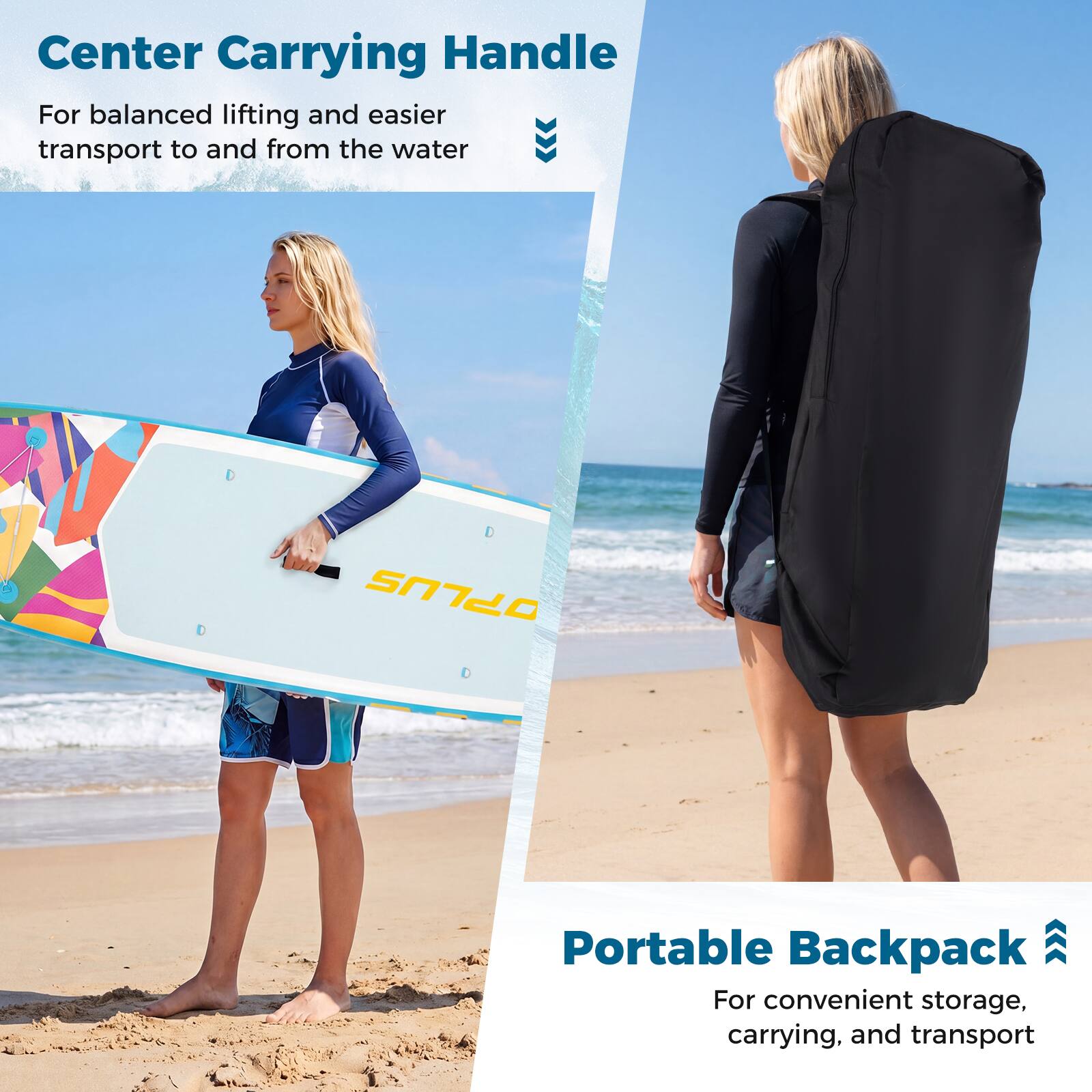 Center Carrying Handle  
For balanced lifting and easier transport to and from the water  

OPLUS Portable Backpack  
For convenient storage, carrying, and transport