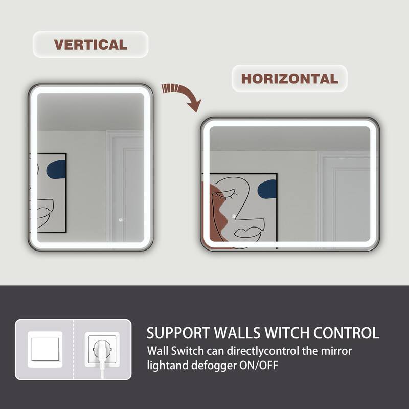 VERTICAL HORIZONTAL SUPPORT WALLS SWITCH CONTROL  
Wall Switch can directly control the mirror light and defogger ON/OFF