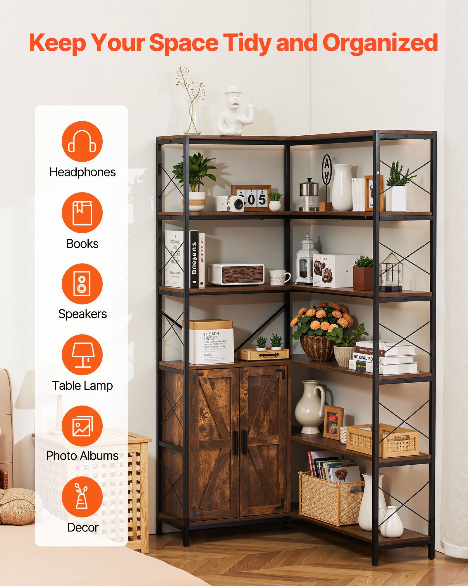 Keep Your Space Tidy and Organized

- Headphones
- Books
- Speakers
- Table Lamp
- Photo Albums
- Decor