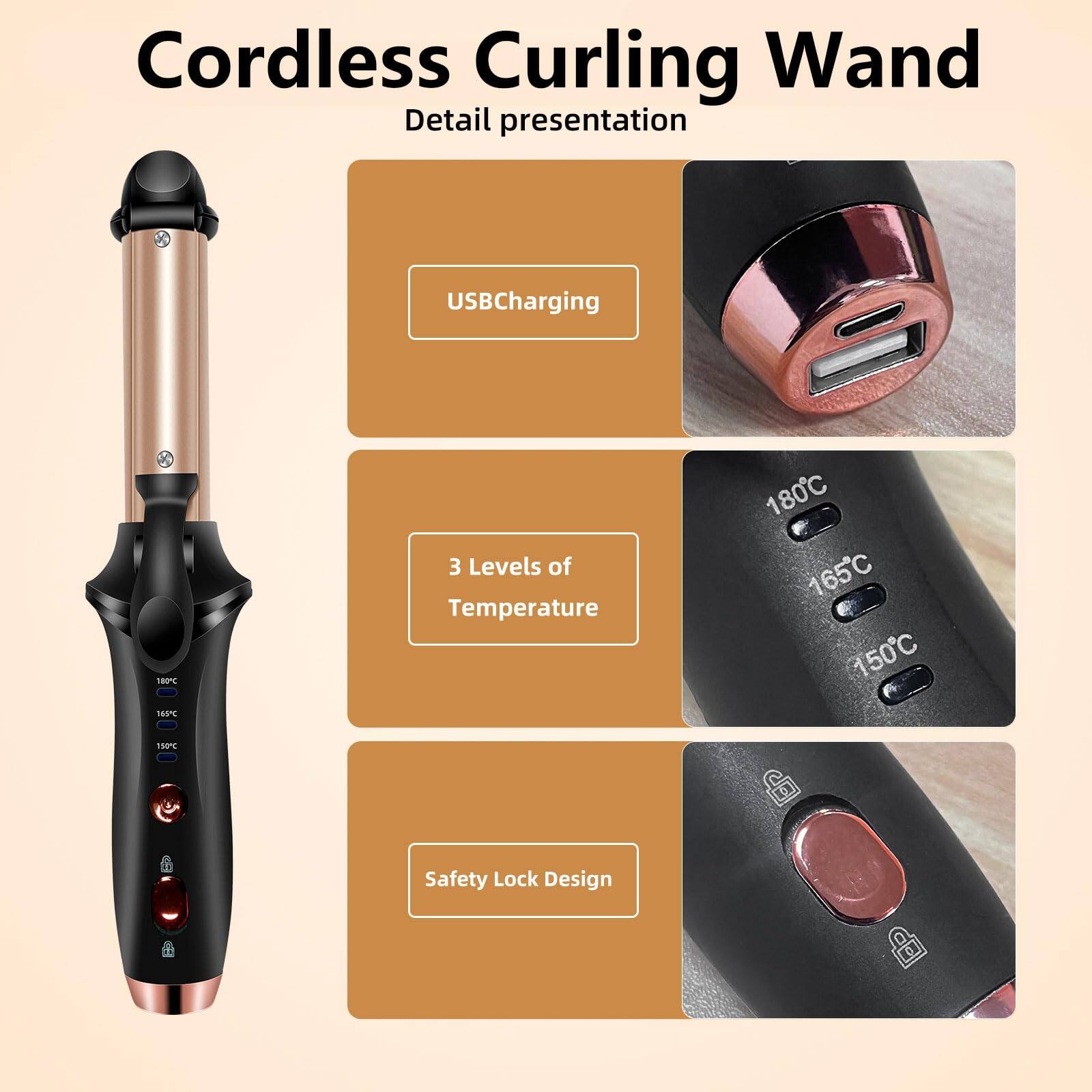 Cordless Curling Wand  
Detail presentation  

- USB Charging  
- 3 Levels of Temperature (180°C, 165°C, 150°C)  
- Safety Lock Design