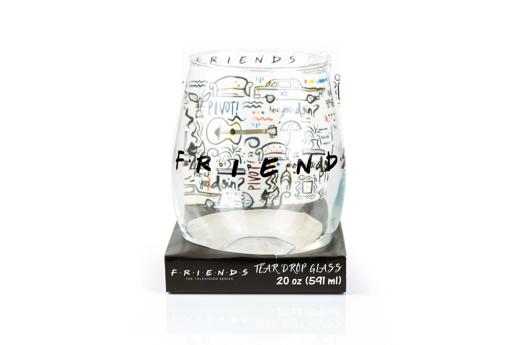 FRIENDS  
PIVOT!  
How you doin?  
FRIENDS  
TEARDROP GLASS  
THE TELEVISION SERIES  
20 oz (591 ml)