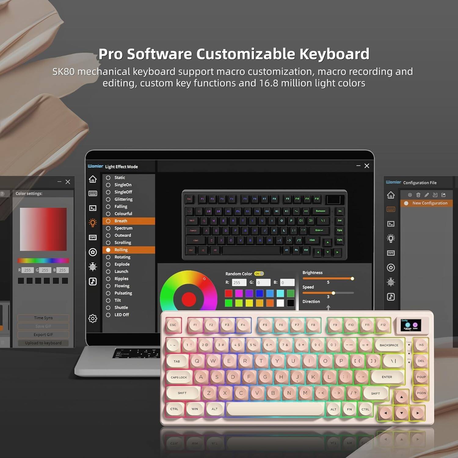 Pro Software Customizable Keyboard

SK80 mechanical keyboard support macro customization, macro recording and editing, custom key functions and 16.8 million light colors

Womier Light Effect Mode:
- Static
- SingleOn
- SingleOff
- Glittering
- Falling
- Colourful
- Breath

Color settings:
- R: 255
- G: 255
- B: 255

Womier Configuration File:
- New Configuration
- Save
- Time Sync
- Export GIF
- Upload to keyboard

Brightness: 5
Speed: 3
Direction: 1

Key layout:
- ESC
- F1 F2 F3 F4 F5 F6 F7 F8 F9 F10 F11 F12
- 1 2 3 4 5 6 7 8 9 0 -
- Q W E R T Y U I O P [ ] \
- A S D F G H J K L ; '
- Z X C V B N M , . /
- TAB
- CAPSLOCK
- SHIFT
- CTRL
- WIN
- ALT