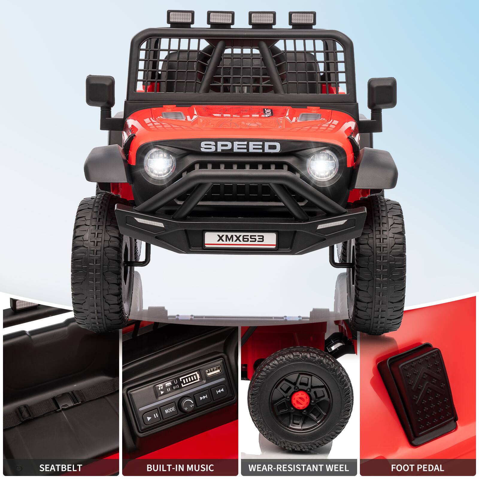 - SPEED XMX653
- SEATBELT
- BUILT-IN MUSIC
- WEAR-RESISTANT WHEEL
- FOOT PEDAL