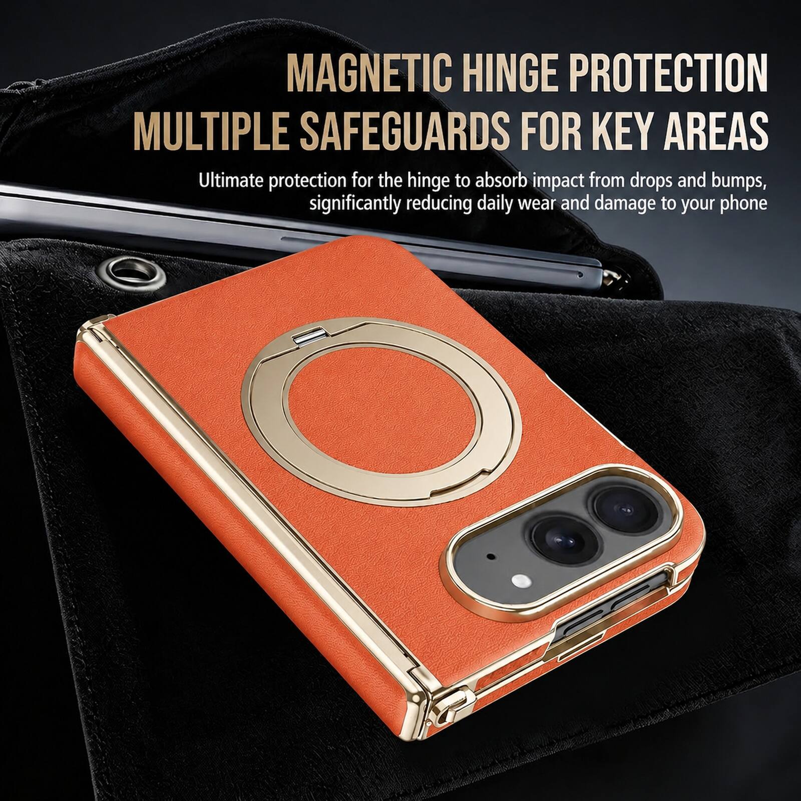 MAGNETIC HINGE PROTECTION  
MULTIPLE SAFEGUARDS FOR KEY AREAS  

Ultimate protection for the hinge to absorb impact from drops and bumps, significantly reducing daily wear and damage to your phone