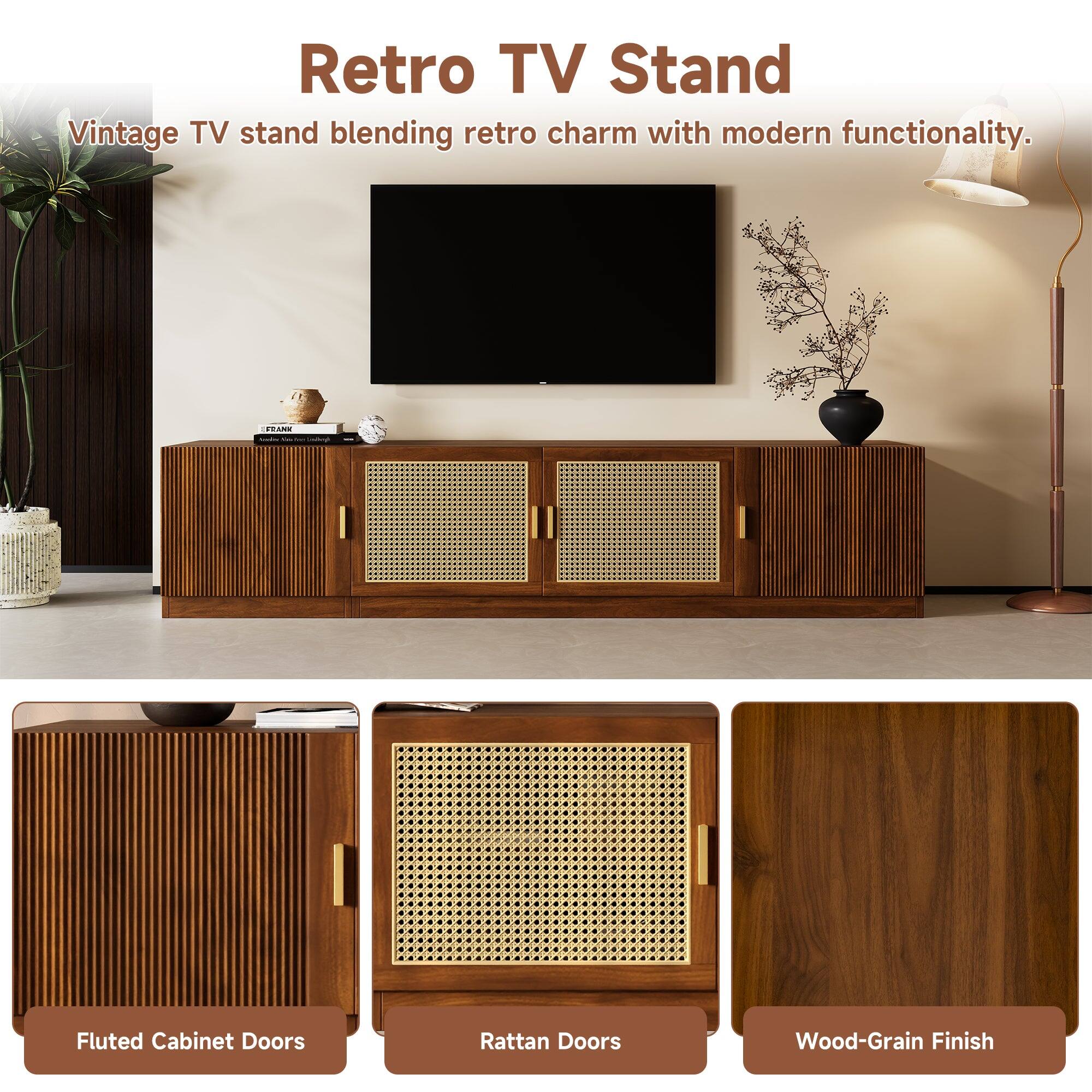 Retro TV Stand  
Vintage TV stand blending retro charm with modern functionality.  

- Fluted Cabinet Doors  
- Rattan Doors  
- Wood-Grain Finish