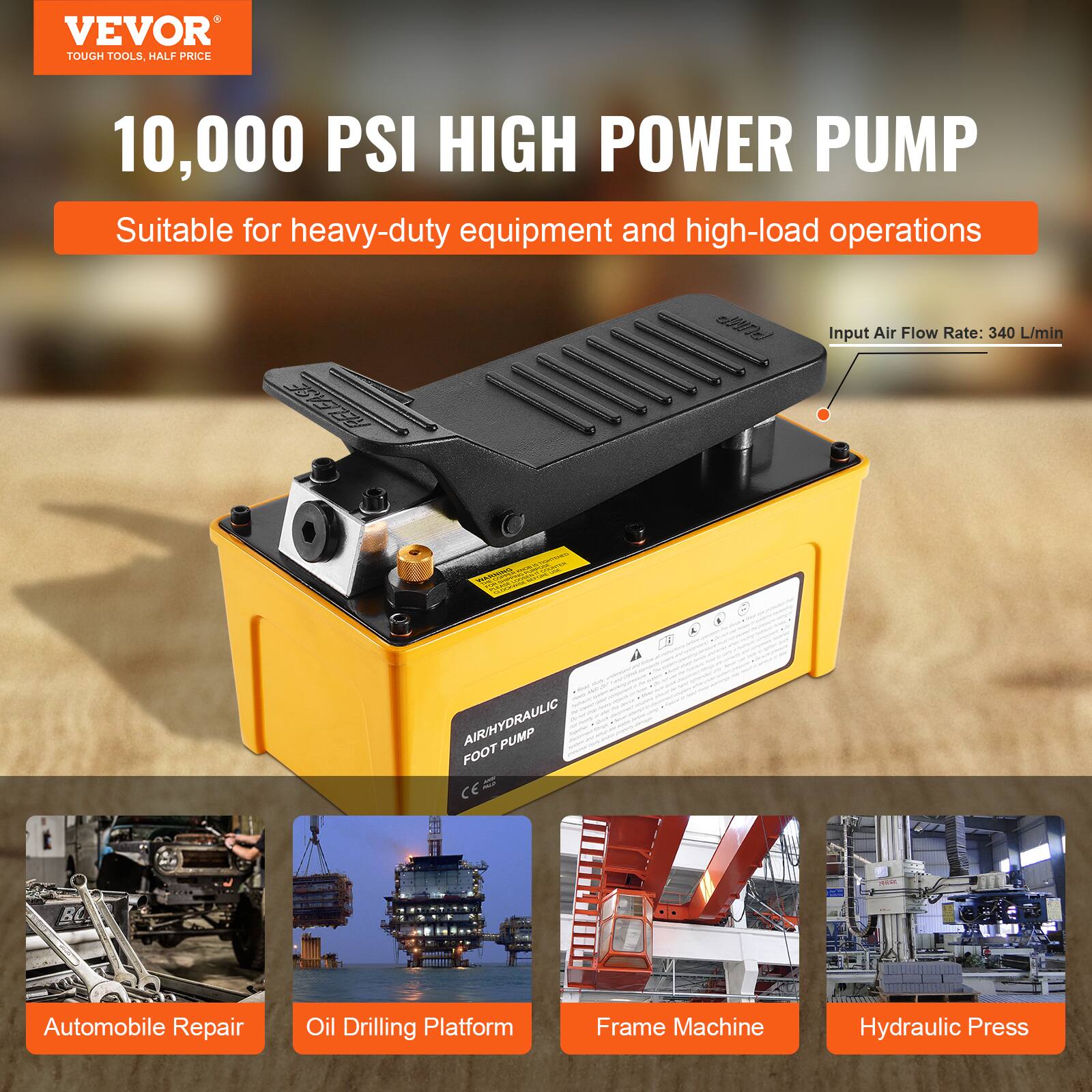 VEVOR TOUGH TOOLS HALF PRICE

10,000 PSI HIGH POWER PUMP

Suitable for heavy-duty equipment and high-load operations

Input Air Flow Rate: 340 L/min

- AIR/HYDRAULIC PUMP
- FOOT PUMP

CE= G.O a RC

Automobile Repair
Oil Drilling Platform
Frame Machine
Hydraulic Press