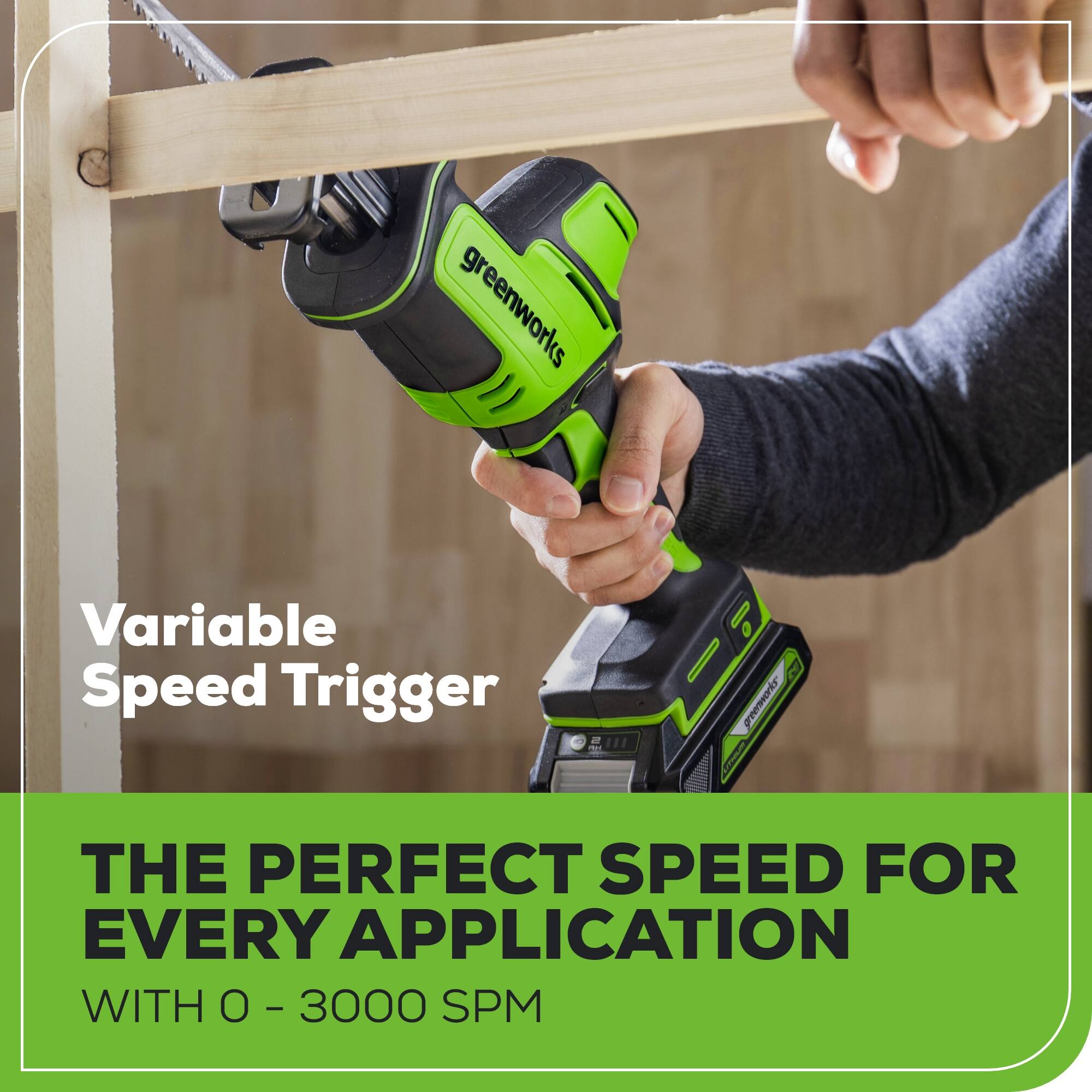 greenworks Variable Speed Trigger 2" - I greenworks | THE PERFECT SPEED FOR EVERY APPLICATION WITH 0 - 3000 SPM