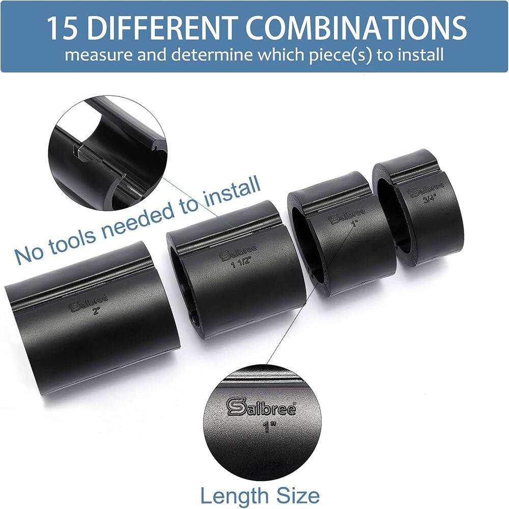 15 DIFFERENT COMBINATIONS  
measure and determine which piece(s) to install  

No tools needed to install  

Length Size