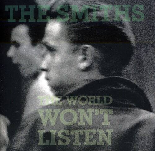 THE SMITHS  
THE WORLD WON'T LISTEN