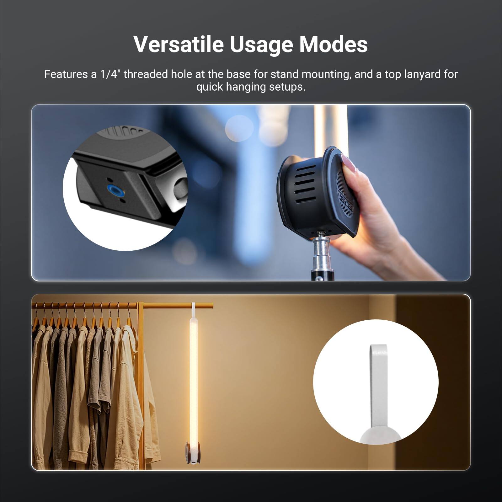 Versatile Usage Modes  
Features a 1/4" threaded hole at the base for stand mounting, and a top lanyard for quick hanging setups.
