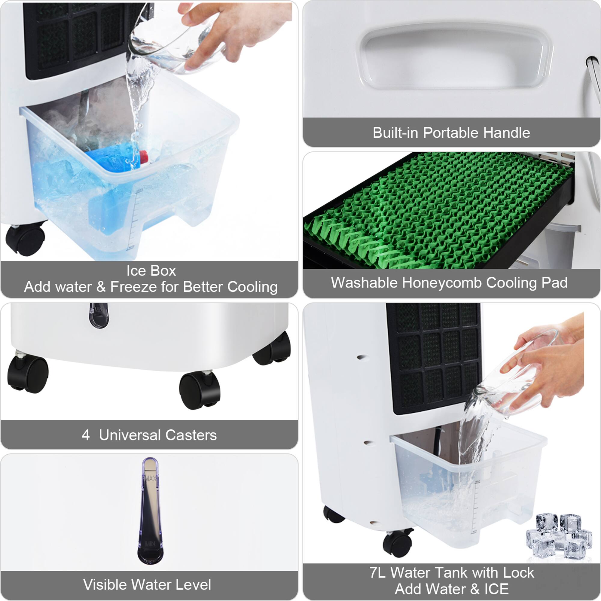 - Built-in Portable Handle
- Ice Box: Add water & Freeze for Better Cooling
- Washable Honeycomb Cooling Pad
- 4 Universal Casters
- Visible Water Level
- 7L Water Tank with Lock: Add Water & ICE