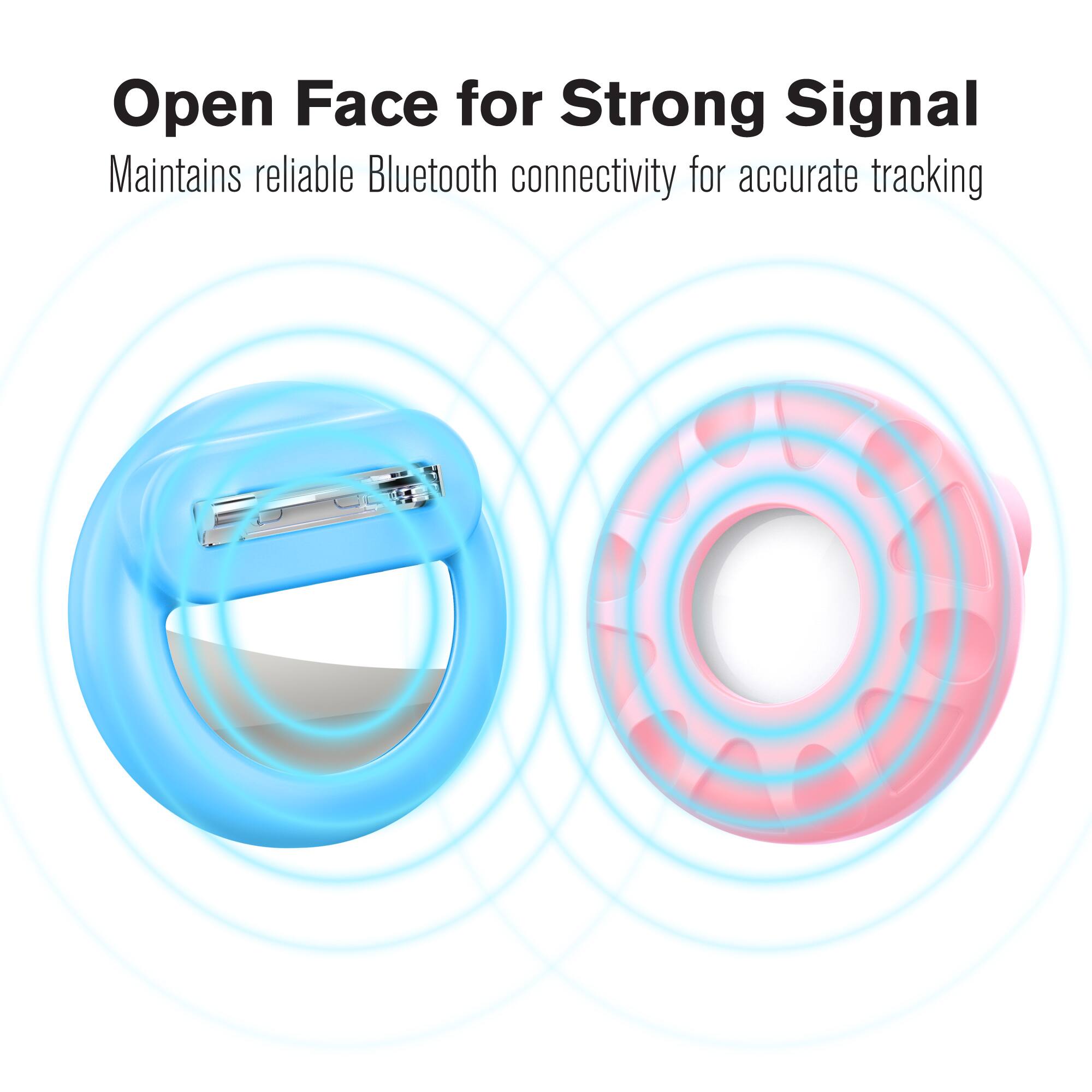 Open Face for Strong Signal  
Maintains reliable Bluetooth connectivity for accurate tracking