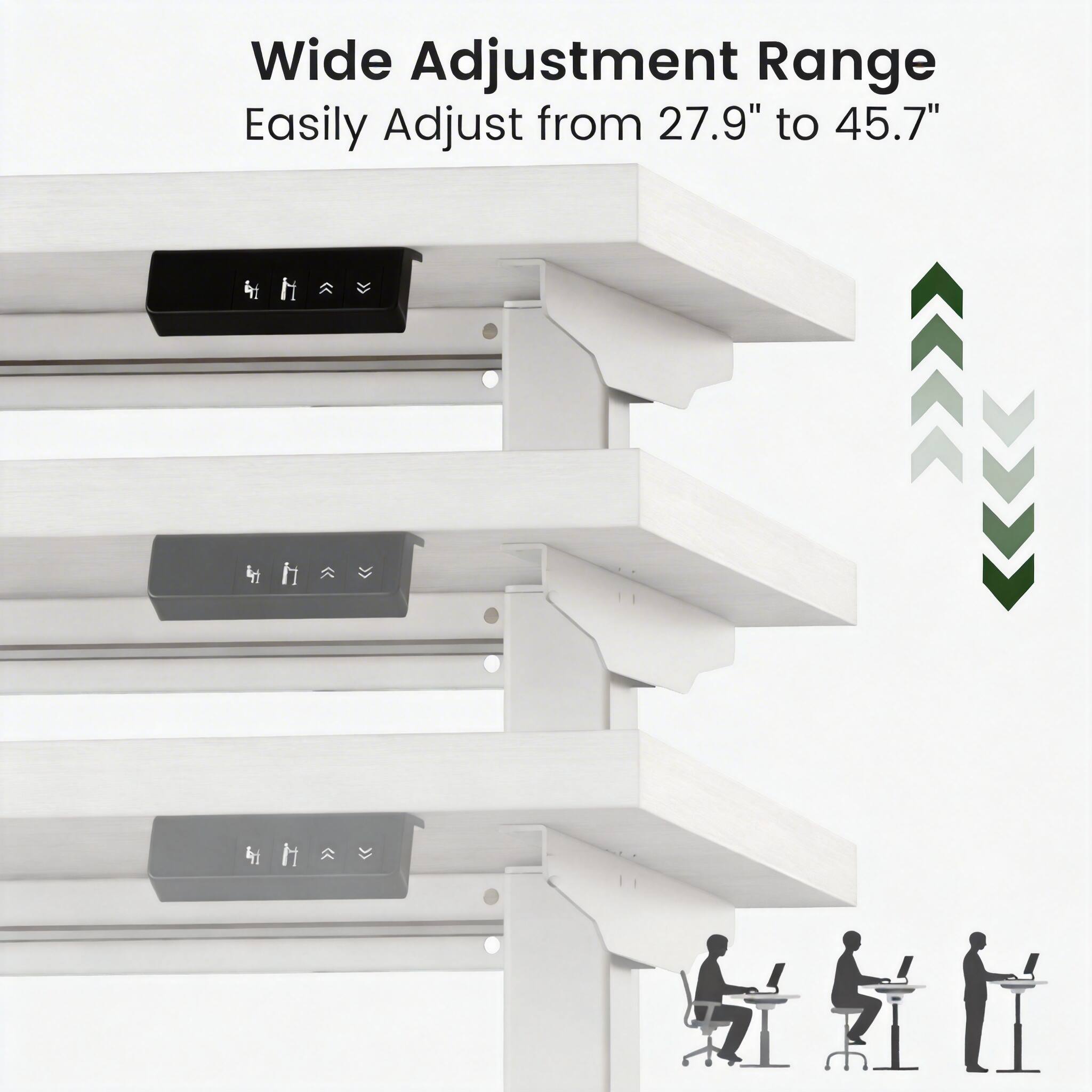 Wide Adjustment Range  
Easily Adjust from 27.9" to 45.7"