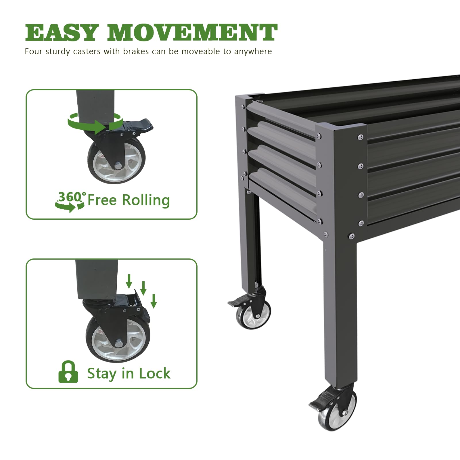 EASY MOVEMENT  
Four sturdy casters with brakes can be movable to anywhere  

360° Free Rolling  

Stay in Lock