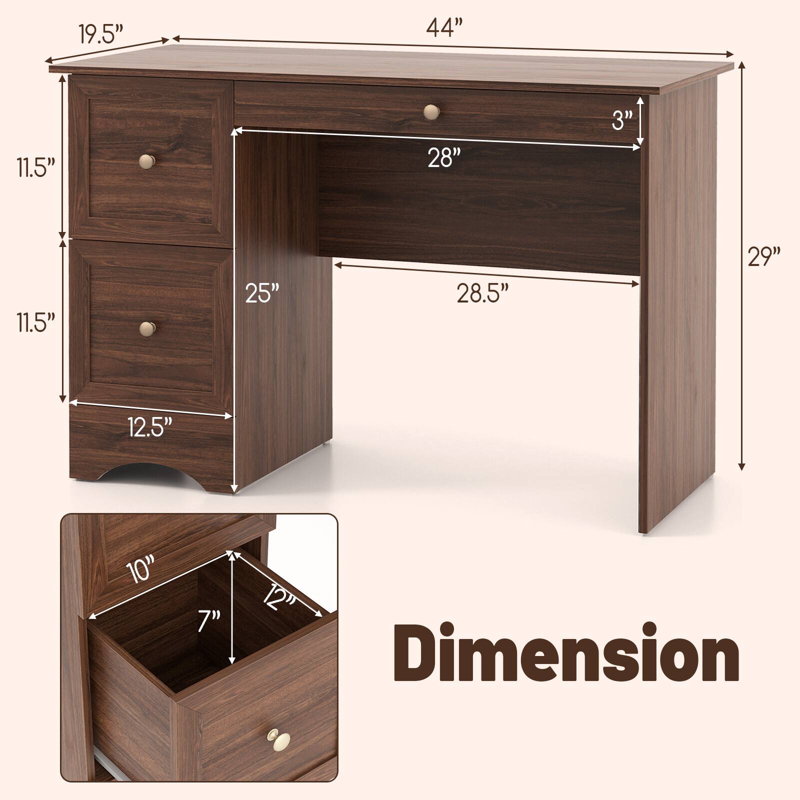 19.5" x 44" x 11.5" x 28" x 3" x 11.5" x 25" x 28.5" x 29" x 12.5" x 10" x 7" x 12"  
Dimension