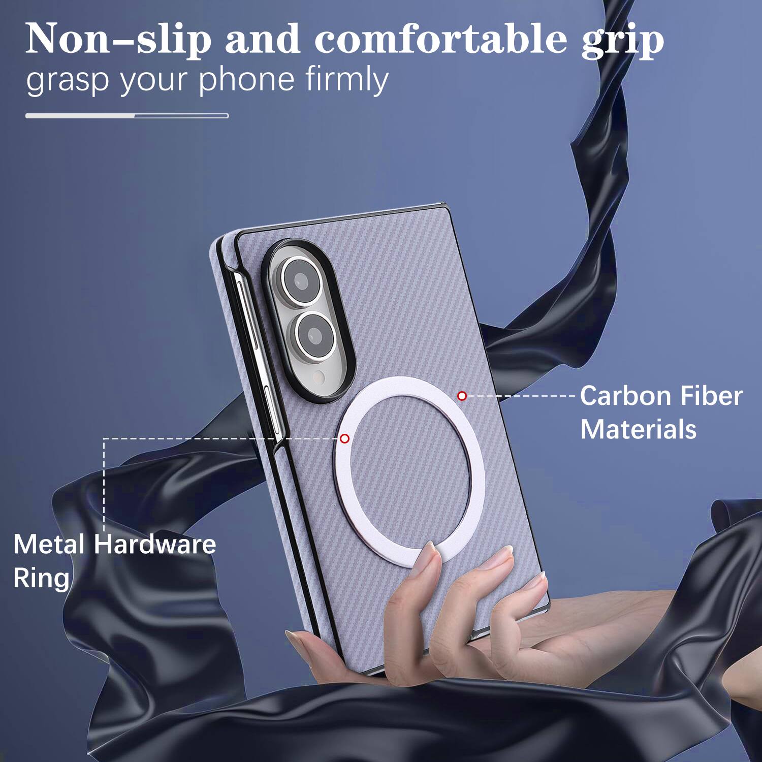 Non-slip and comfortable grip grasp your phone firmly

Carbon Fiber Materials

Metal Hardware Ring