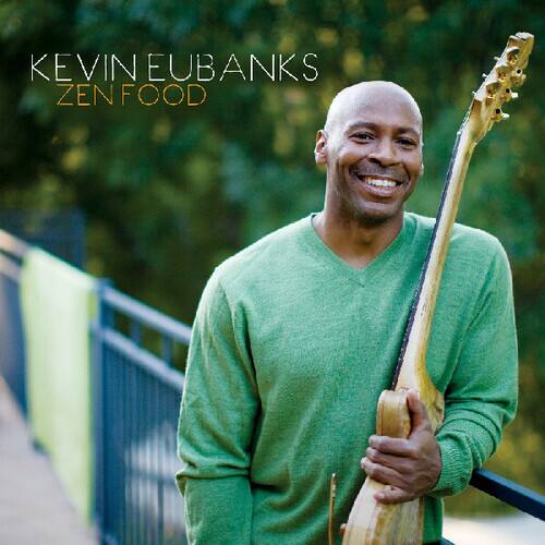 KEVIN EUBANKS  
ZEN FOOD