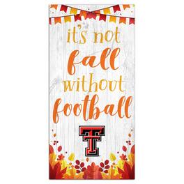 Fan Creations - Texas Tech Red Raiders 6'' x 12'' Not Fall Without Football Sign - White