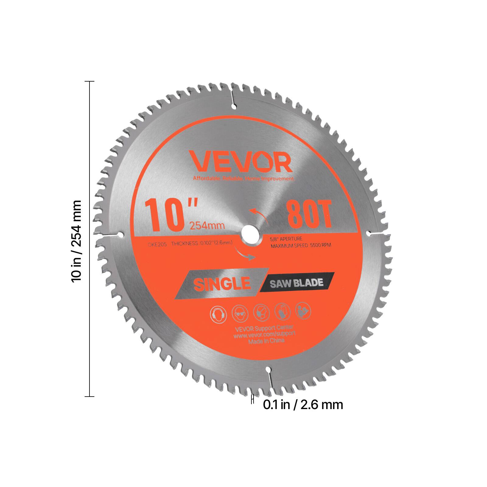 Sure, here is the corrected and grouped text from the image:

---

**VEVOR**  
Affordable. Reliable. Home Improvement.

**10"**  
254mm  
80T  
5/8" APERTURE  
0.102" (2.6mm) THICKNESS  
MAXIMUM SPEED 5500 RPM  
SINGLE SAW BLADE

**10 in / 254 mm**  
**0.1 in / 2.6 mm**

**VEVOR Support Center**  
www.vevor.com/support  
Made in China

---