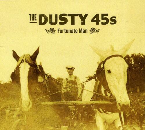 The Dusty 45s  
Fortunate Man
