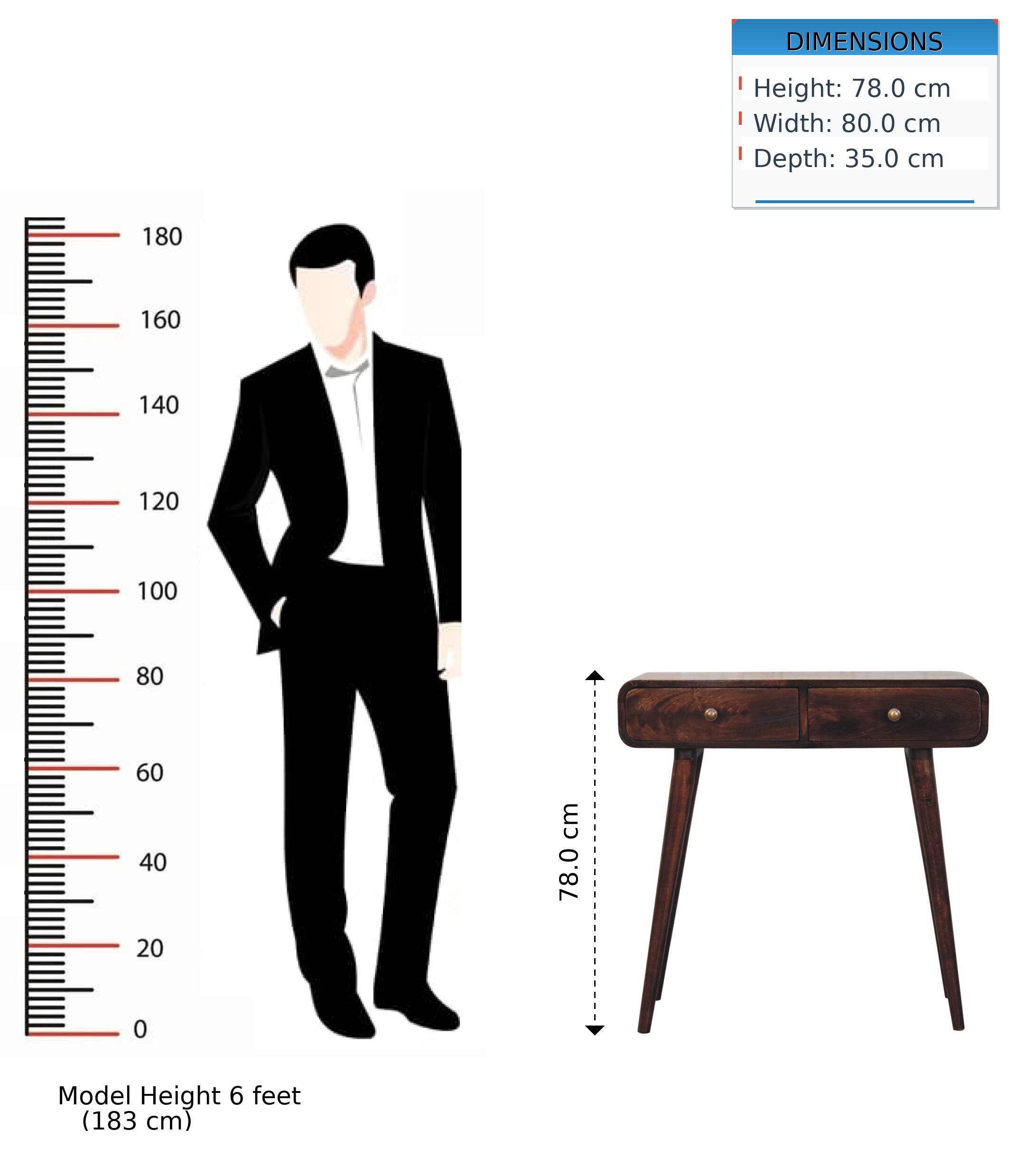 DIMENSIONS  
Height: 78.0 cm  
Width: 80.0 cm  
Depth: 35.0 cm  

Model Height: 6 feet (183 cm)