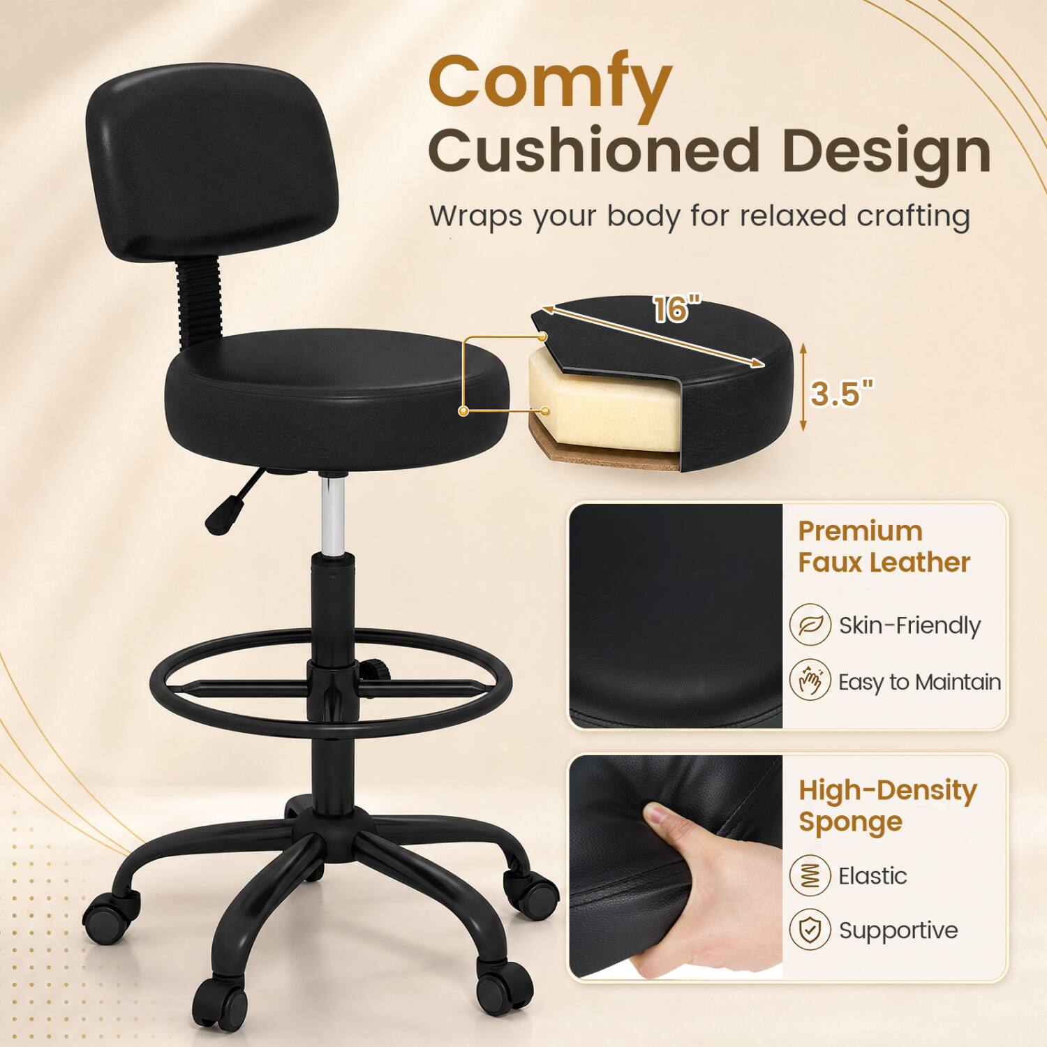 Comfy Cushioned Design Wraps your body for relaxed crafting

16"
3.5"

Premium Faux Leather
- Skin-Friendly
- Easy to Maintain

High-Density Sponge
- Elastic
- Supportive