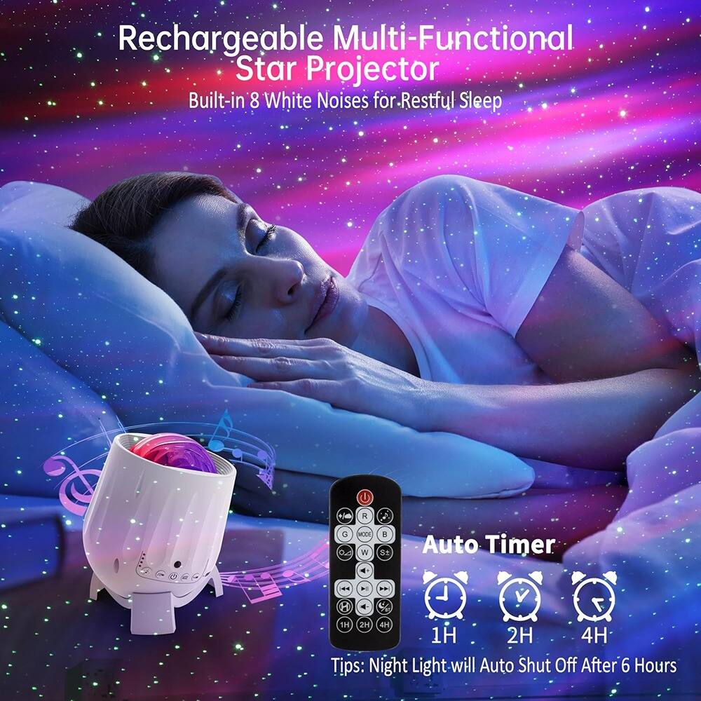 Rechargeable Multi-Functional Star Projector  
Built-in 8 White Noises for Restful Sleep  

Auto Timer  
1H 2H 4H  

Tips: Night Light will Auto Shut Off After 6 Hours