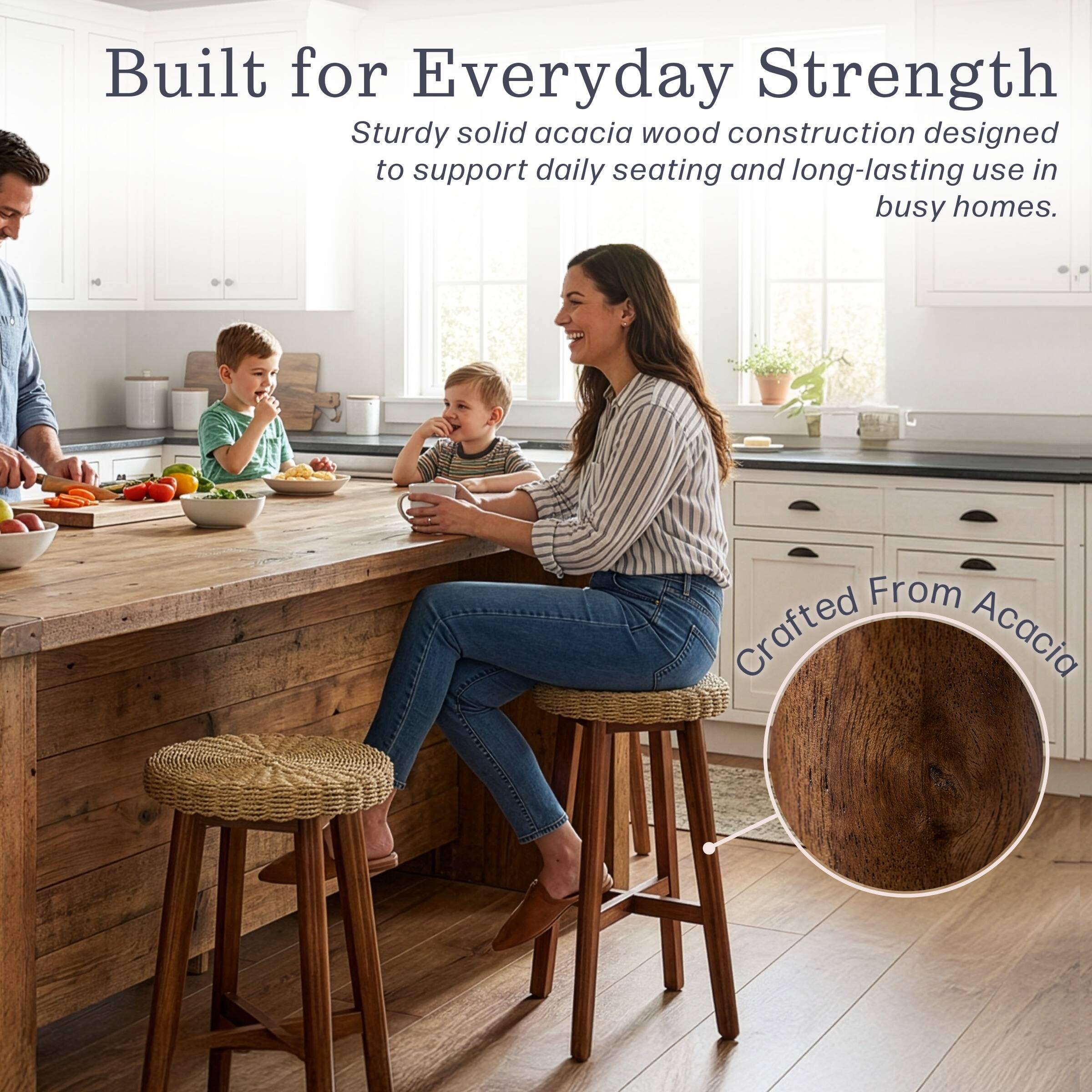 Built for Everyday Strength  
Sturdy solid acacia wood construction designed to support daily seating and long-lasting use in busy homes.  
Crafted From Acacia