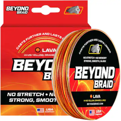 BEYOND BRAID
CASTS FURTHER AND LASTS LONGER
LAVA
HI-VIS YELLOW, ORANGE, & RED
NO STRETCH • NO MEMORY
STRONG, SMOOTH, SLEEK
BEYOND BRAID.COM
USA COMPANY