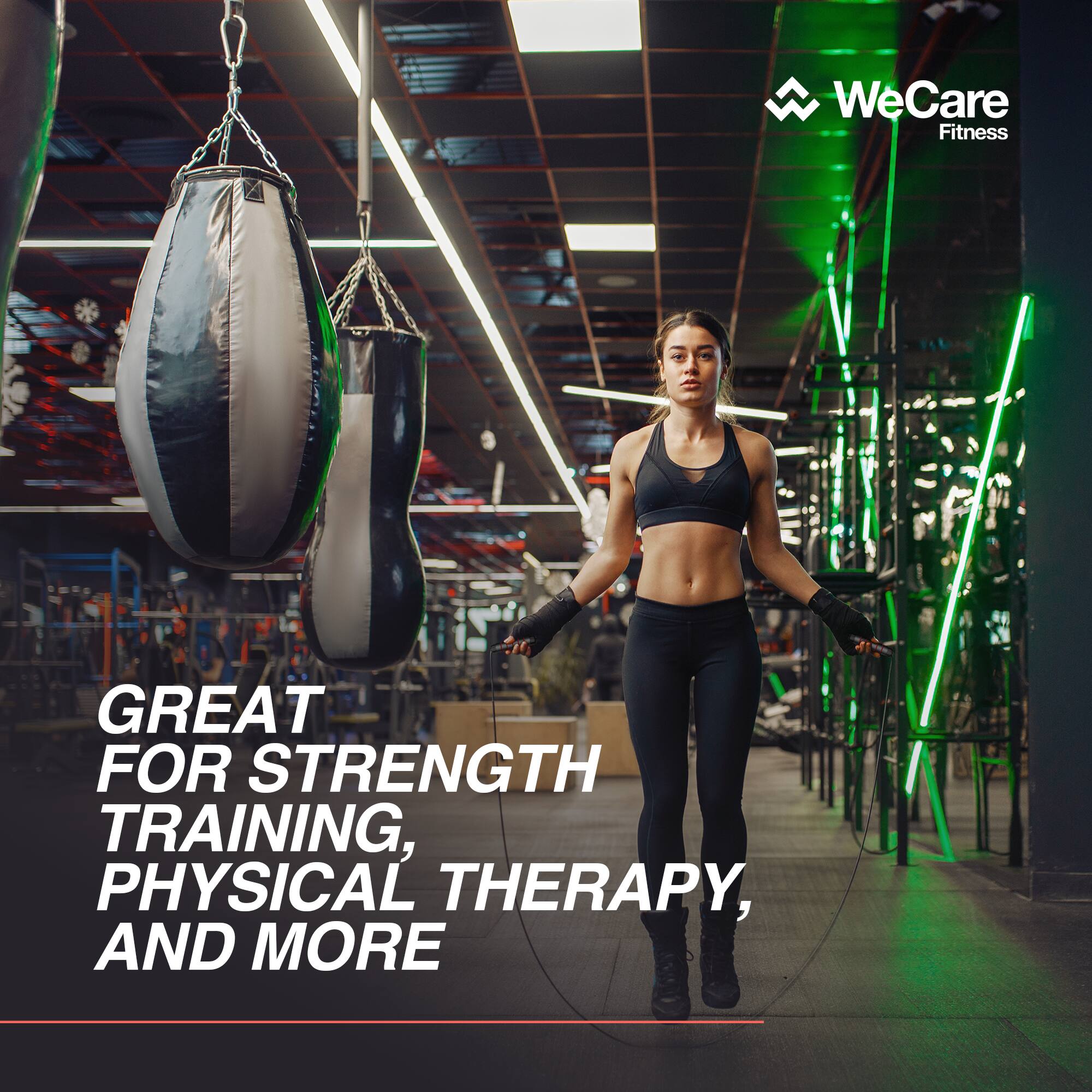 WeCare Fitness  
GREAT FOR STRENGTH TRAINING, PHYSICAL THERAPY, AND MORE