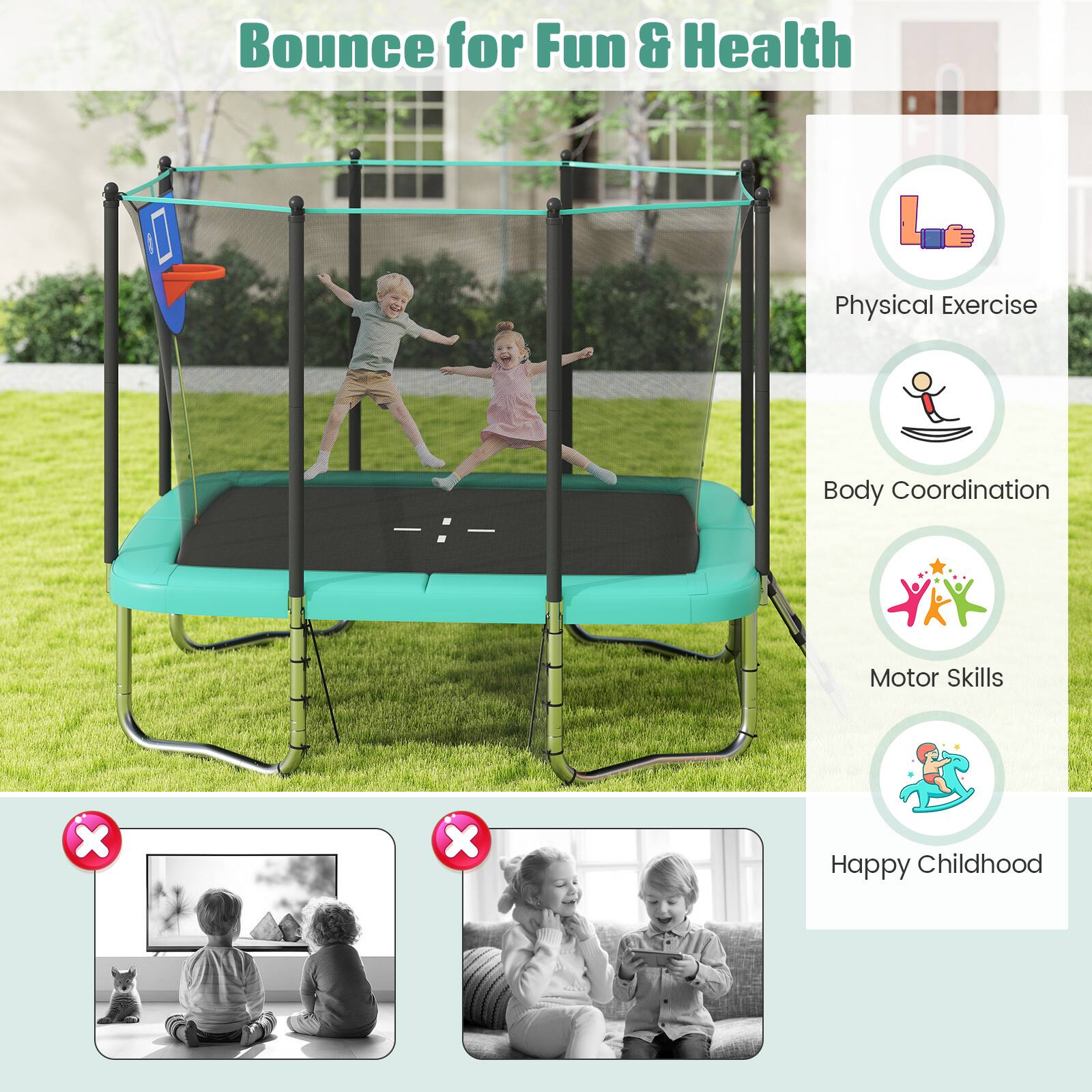 Bounce for Fun & Health

- Physical Exercise
- Body Coordination
- Motor Skills
- Happy Childhood