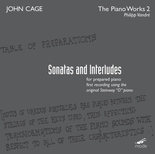 JOHN CAGE  
The Piano Works 2  
Philipp Vandré  

TABLE OF PREPARATIONS  

Sonatas and Interludes  
for prepared piano  
first recording using the original Steinway "O" piano  

[MUTES OF VARIOUS MATERIALS ARE PLACED BETWEEN THE STRINGS OF THE KEYS USED, THIS EFFECTING TRANSFORMATIONS OF THE PIANO SOUNDS WITH RESPECT TO ALL OF THEIR CHARACTERISTICS.]  

mode