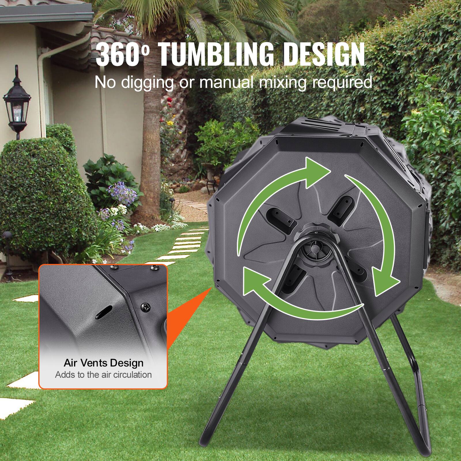 360° TUMBLING DESIGN
No digging or manual mixing required
Air Vents Design
Adds to the air circulation