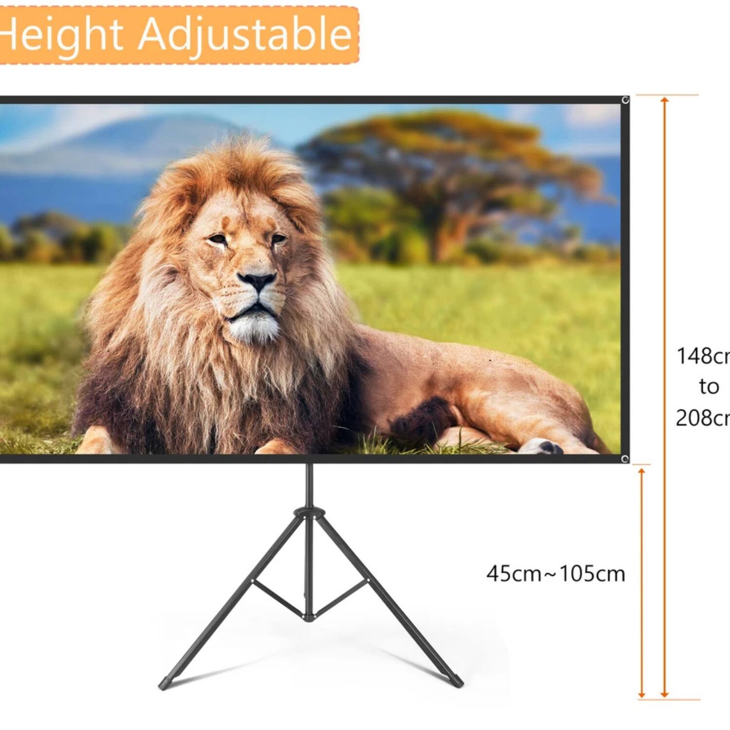 Height Adjustable  
148cm to 208cm  
45cm~105cm